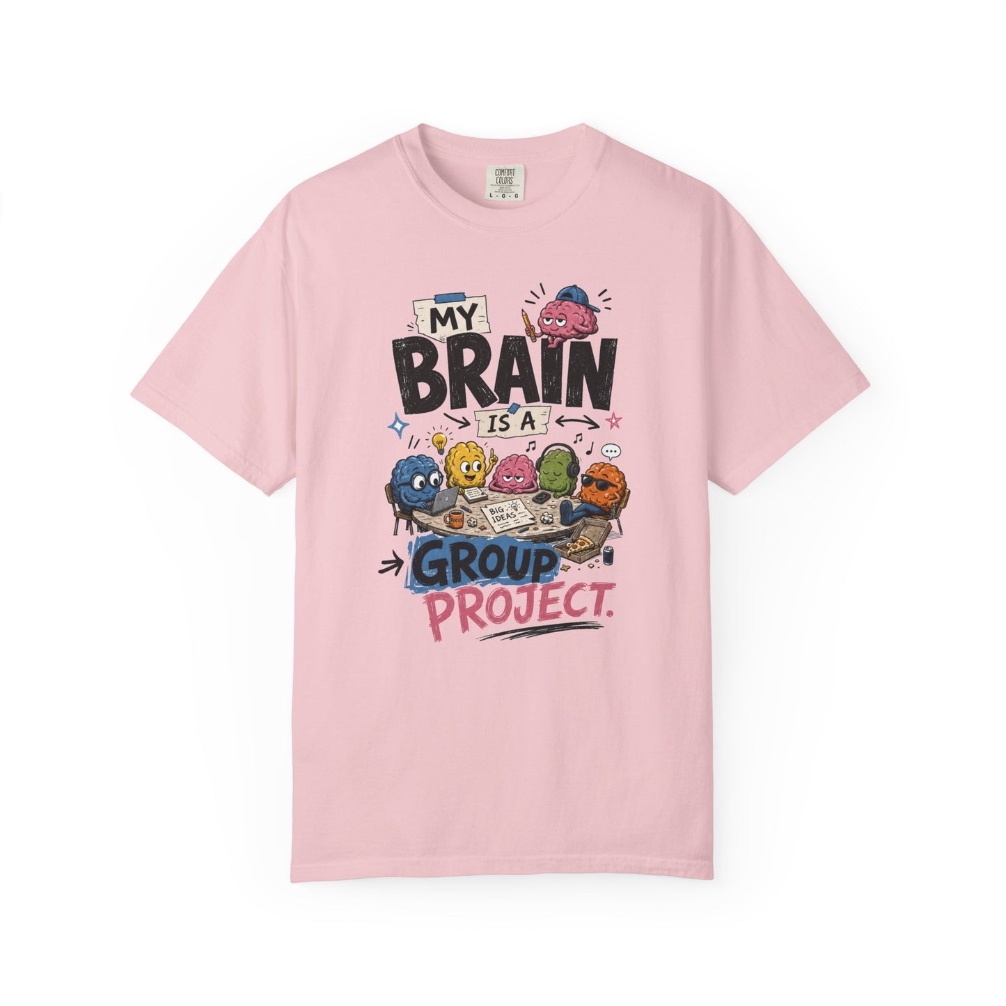 My Brain Is A Group Project T-Shirt — Funny Mental Health Awareness Tee