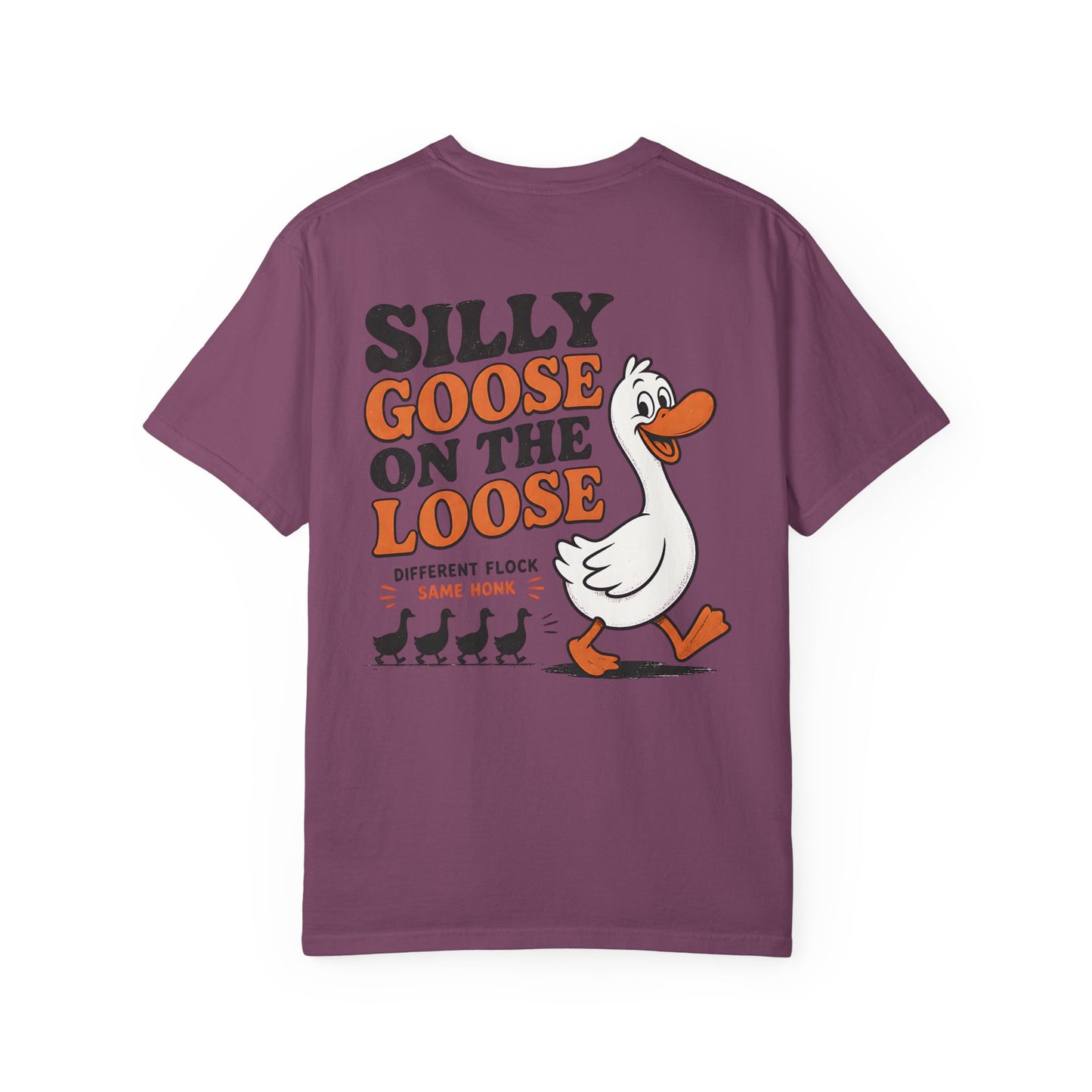 Silly Goose on the Loose T‑Shirt - BACK PRINT
