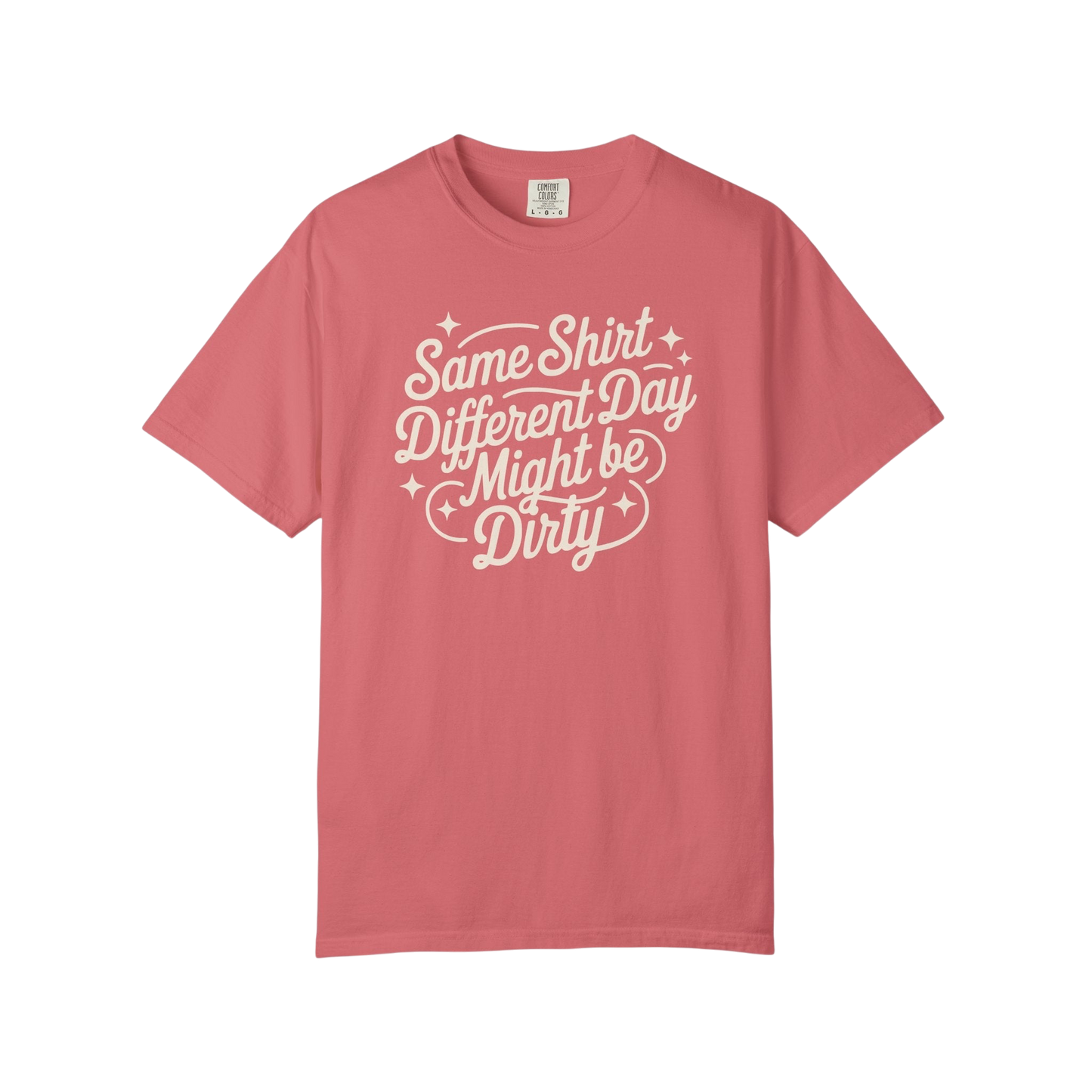 "Same Shirt Different Day Might Be Dirty" Autism Routine Minded Graphic Tee