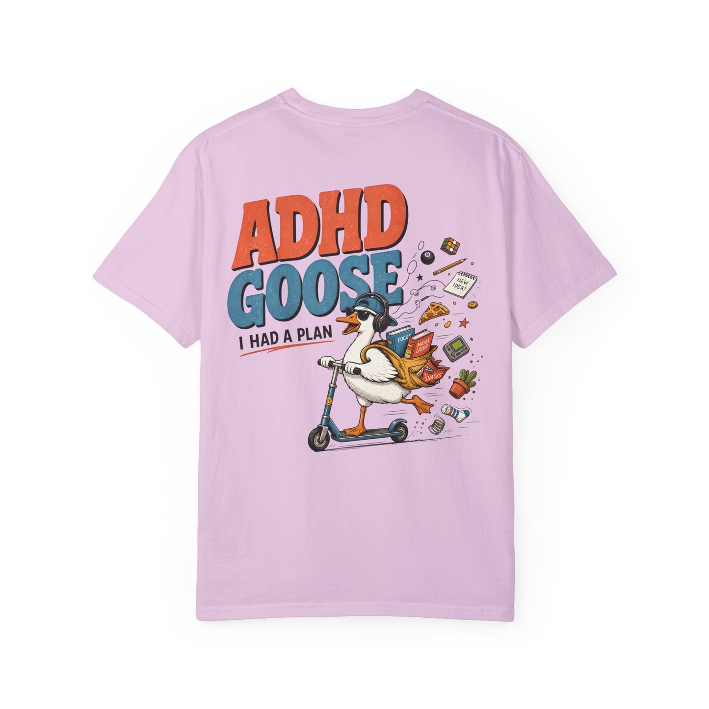 ADHD Silly Goose T-Shirt —BACK PRINT- Funny I Had a Plan Scooter Graphic Tee