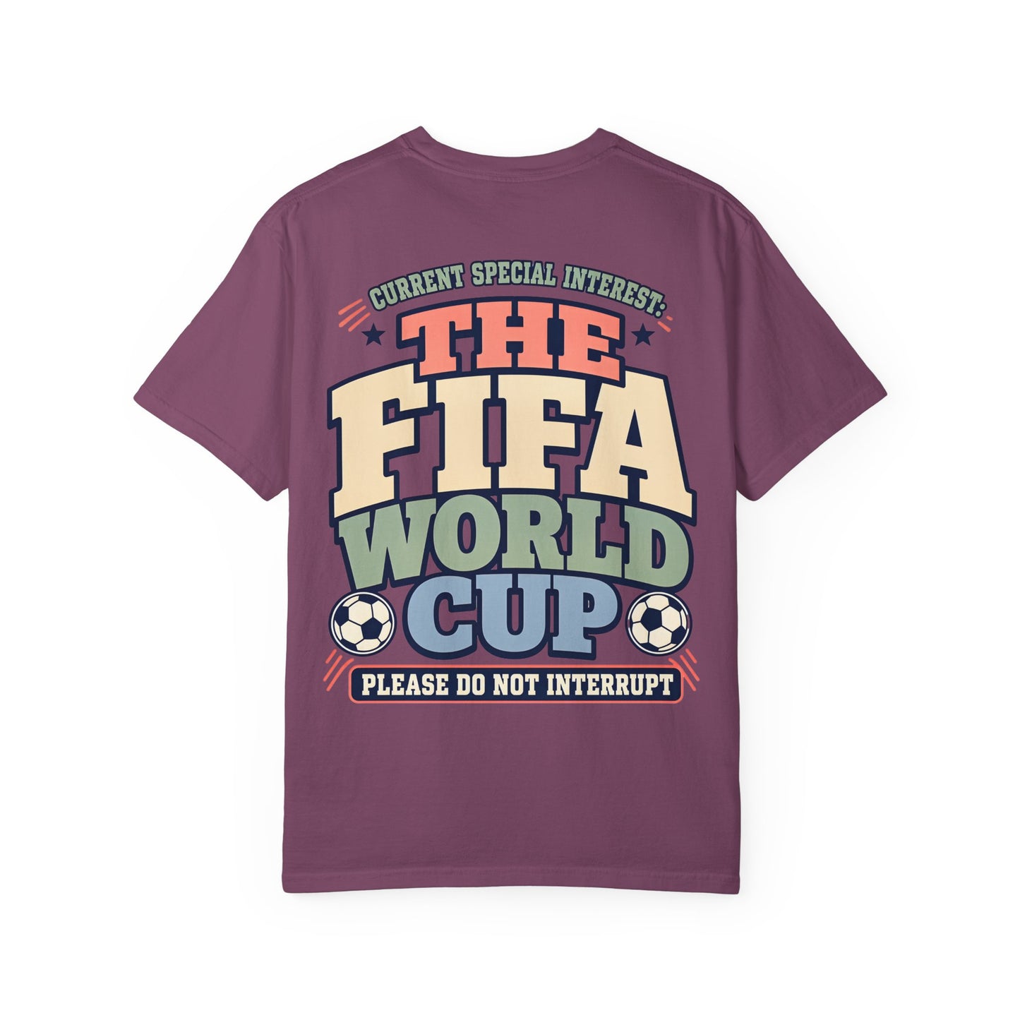 FIFA World Cup T-Shirt — "Please Do Not Interrupt" Retro Soccer Tee BACK PRINT Special Interest