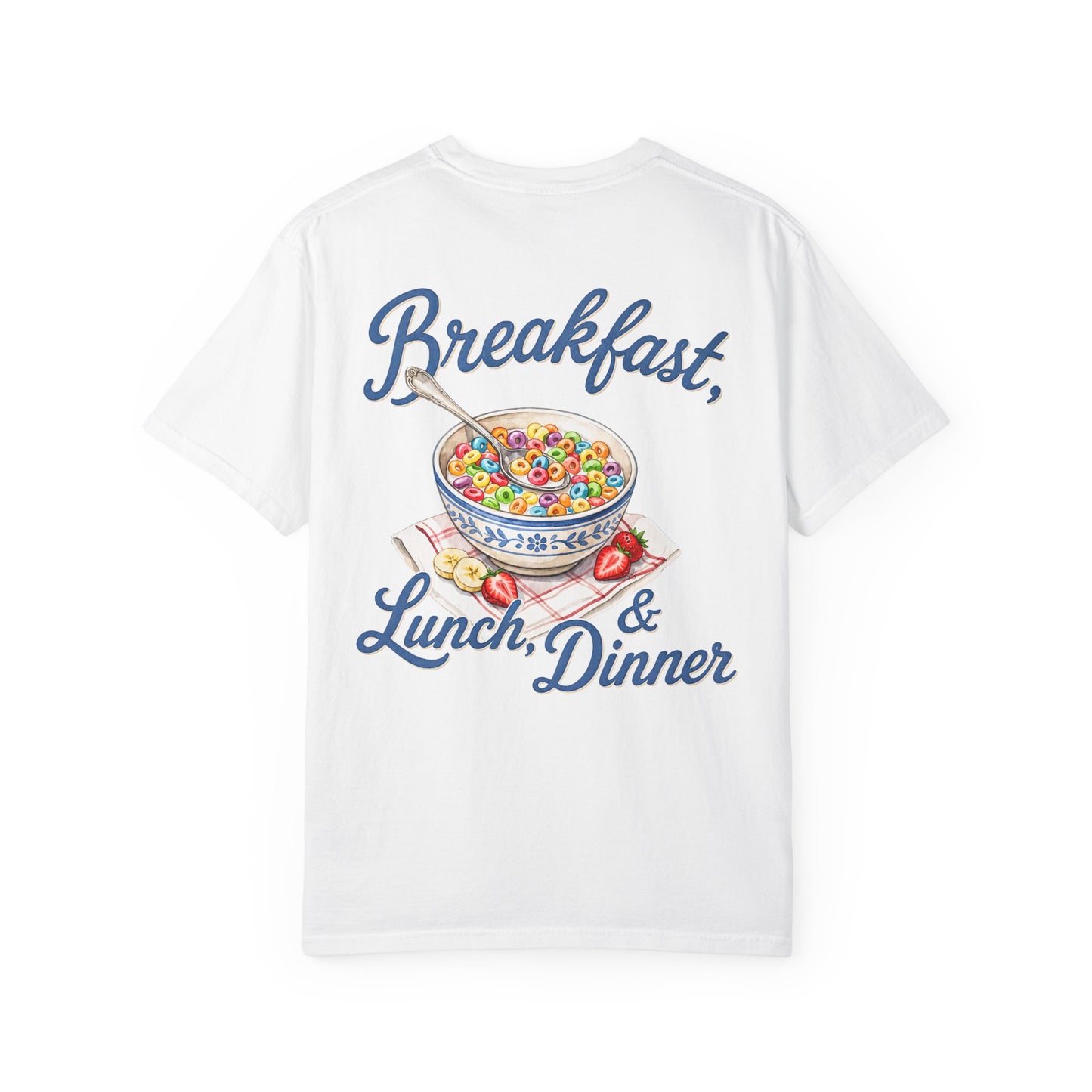 Cereal Bowl T‑Shirt – “Breakfast, Lunch & Dinner” Graphic Tee BACK PRINT