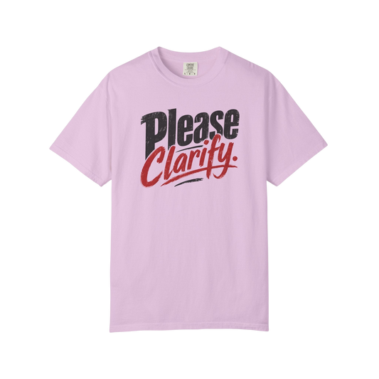 Please Clarify T-Shirt — Retro Script Graphic Tee for Conversational Humor