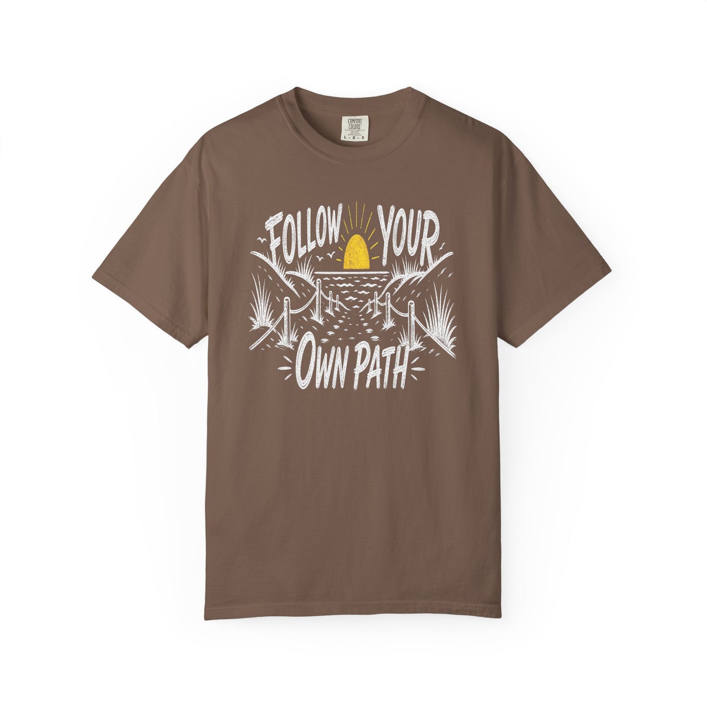 Follow Your Own Path T-Shirt — Inspirational Adventure Graphic Tee