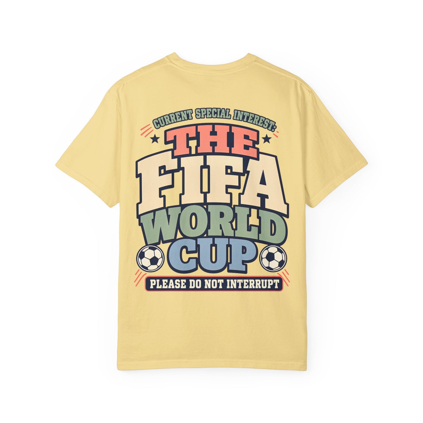 FIFA World Cup T-Shirt — "Please Do Not Interrupt" Retro Soccer Tee BACK PRINT Special Interest
