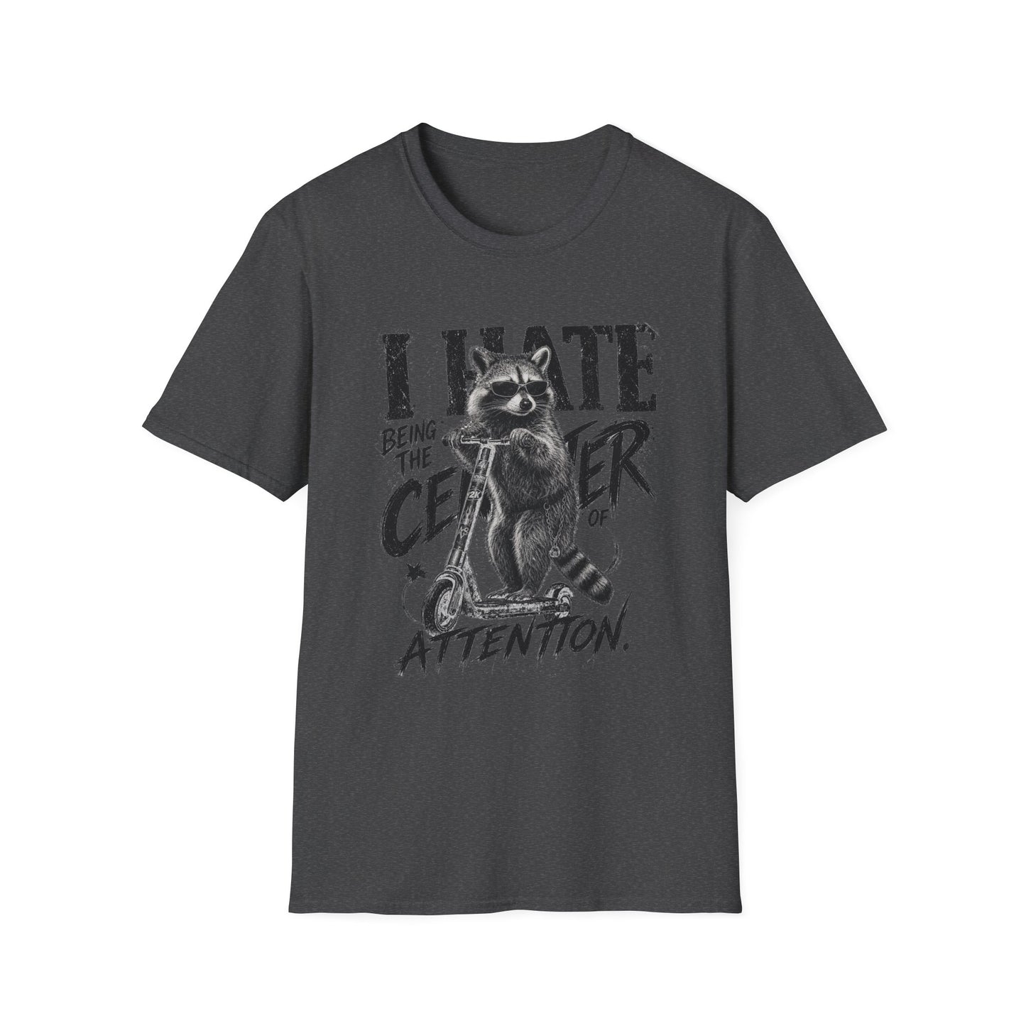 Raccoon "I Hate Being the Center of Attention" T-Shirt