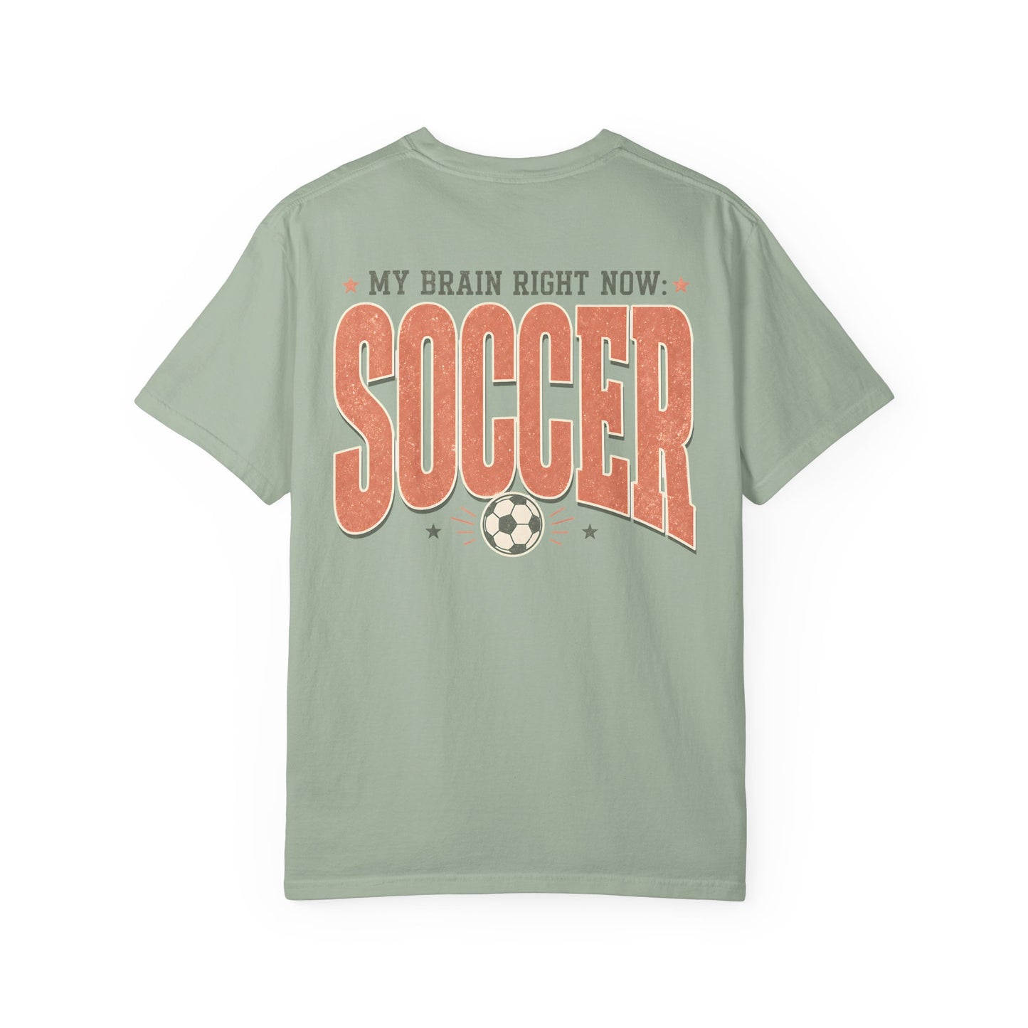 Soccer T-Shirt — "My Brain Right Now: Soccer" Vintage Athletic Tee BACK PRINT
