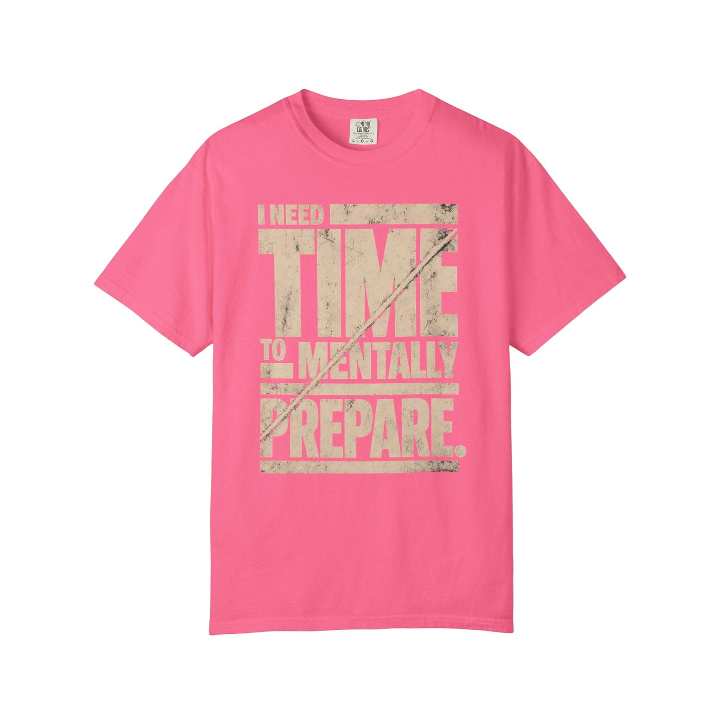 “I Need Time To Mentally Prepare” Casual Neurodivergent Humor Graphic Tee