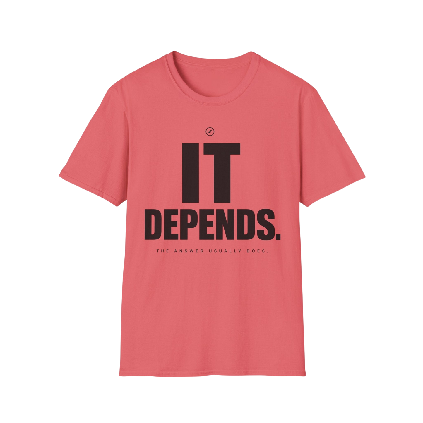 T-Shirt — "It Depends." Minimal Graphic Tee for Thinkers & Humorous Casual Wear