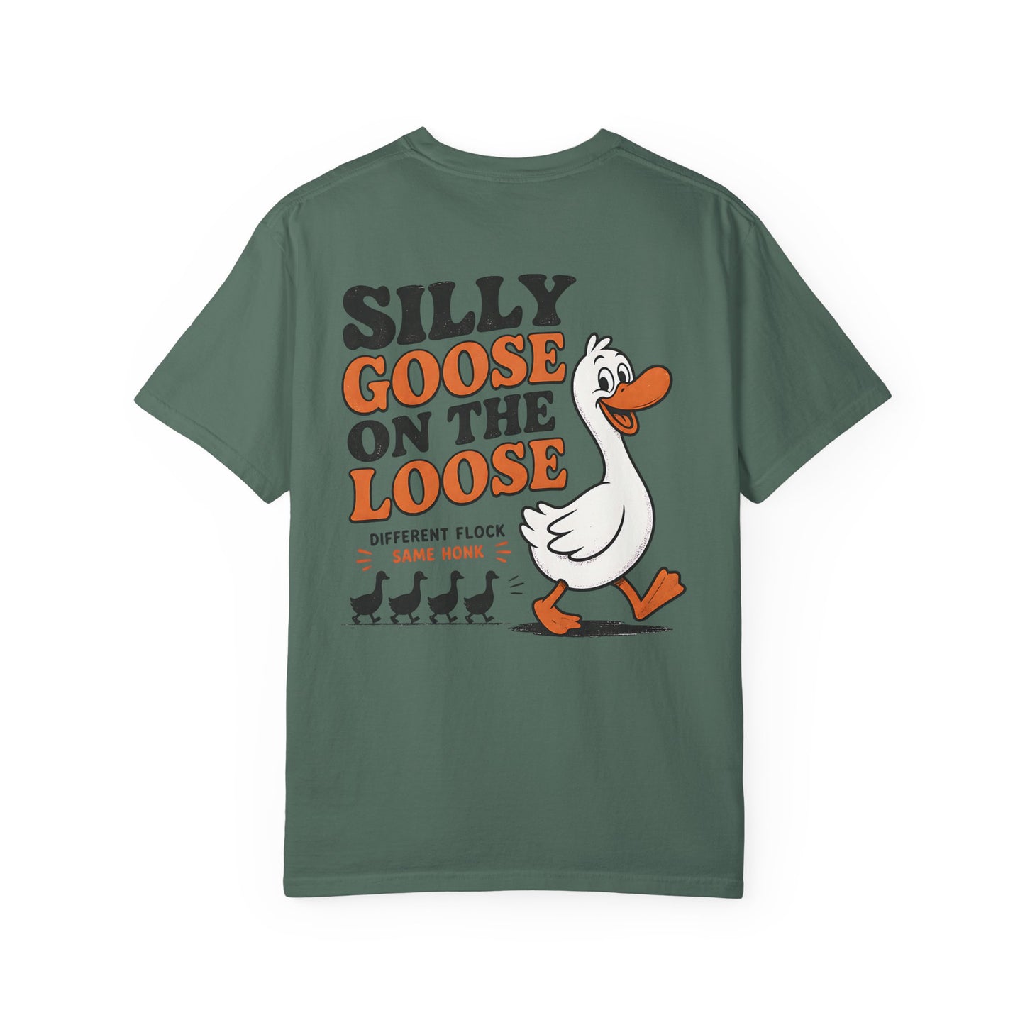 Silly Goose on the Loose T‑Shirt - BACK PRINT