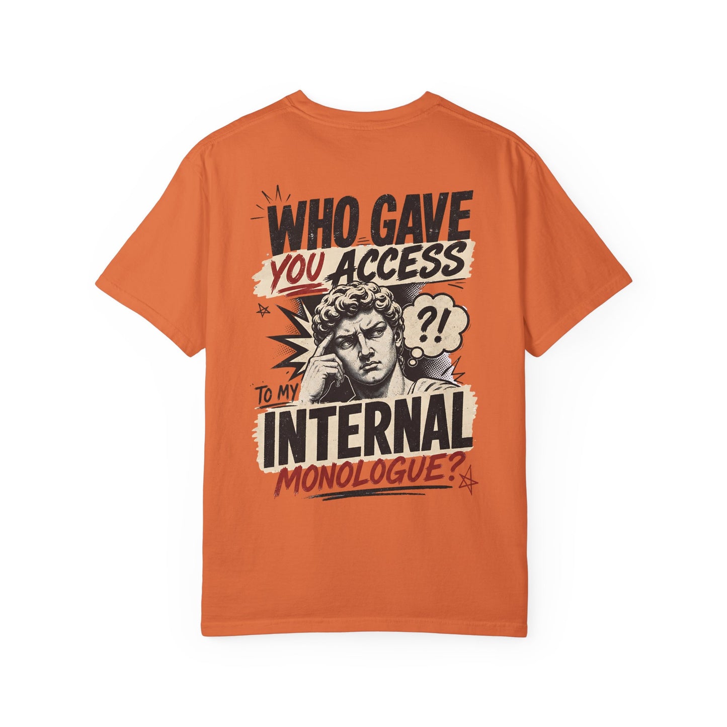 "Who Gave You Access to My Internal Monologue?" Vintage Pop Art Graphic T-Shirt
