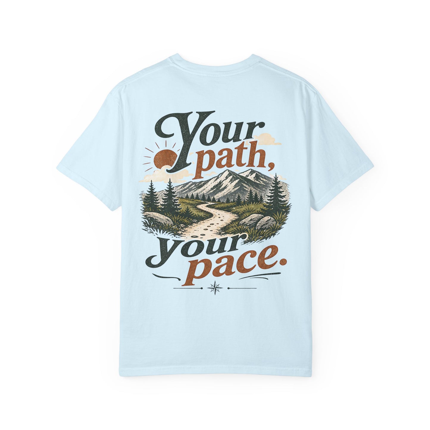 Your Path, Your Pace T-Shirt — Neurodivergent Inspirational Nature Graphic Tee