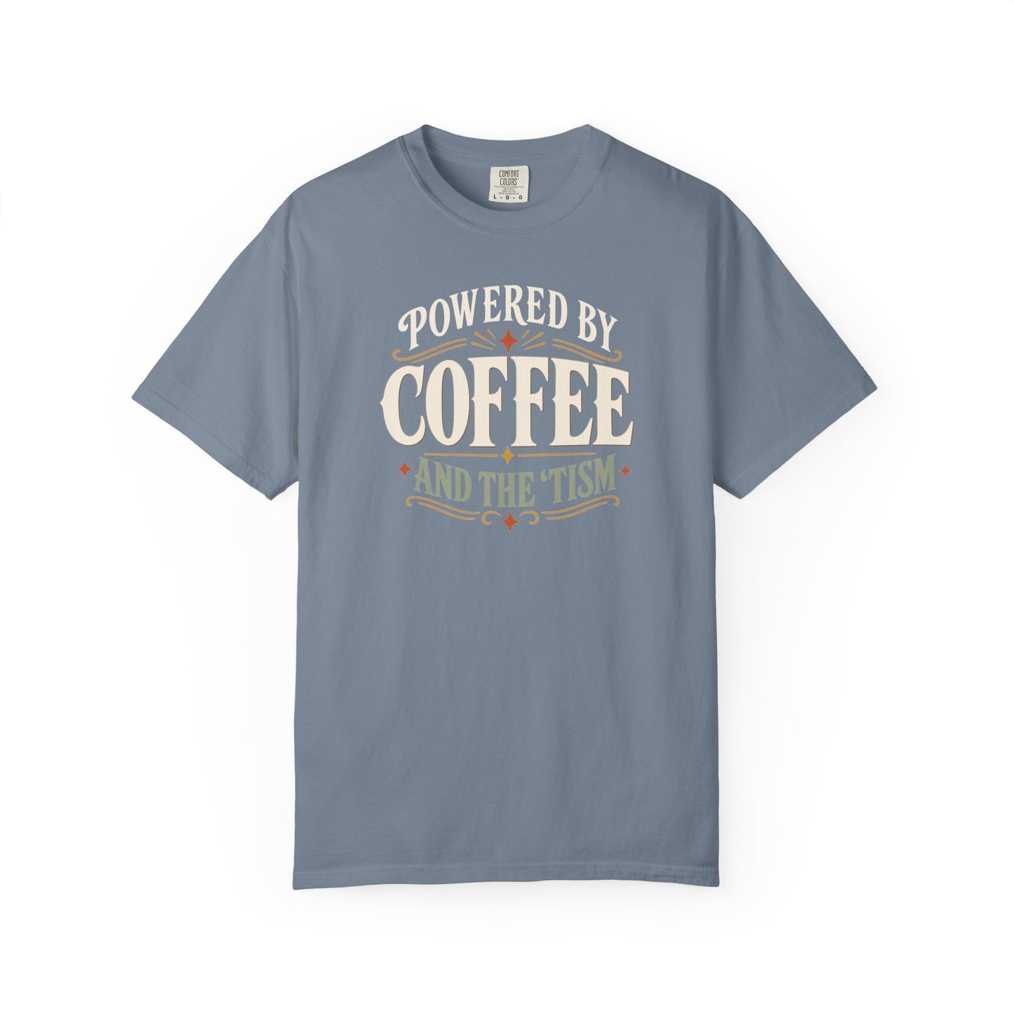 "Powered by Coffee and the 'Tism"  Coffee T-Shirt — Vintage Graphic Tee