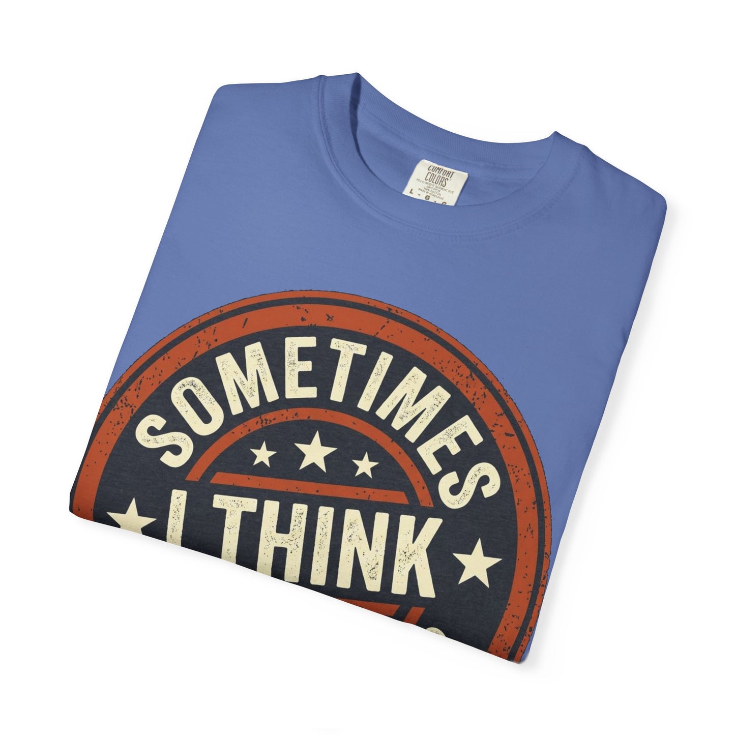 Sometimes I think I Am A Level 2 T-Shirt - Funny Humorous -Spectrum Scale image 34