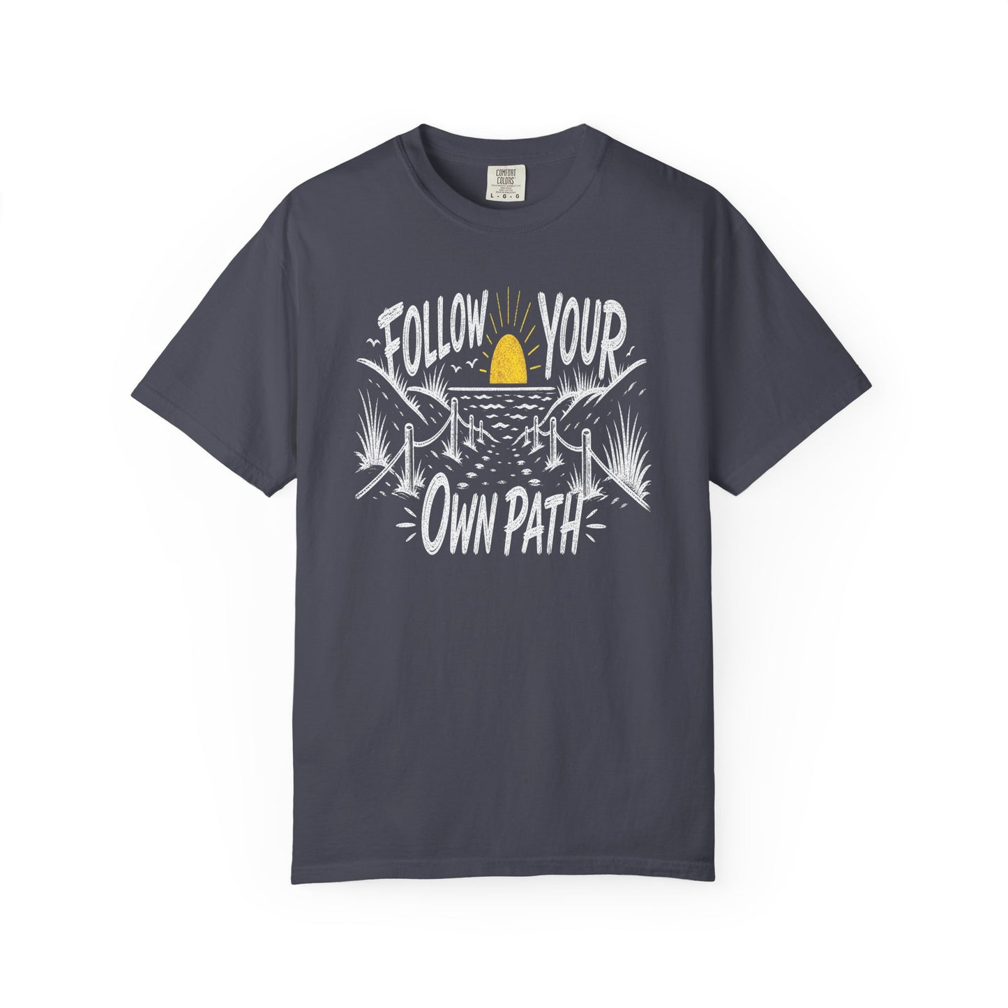 Follow Your Own Path T-Shirt — Inspirational Adventure Graphic Tee
