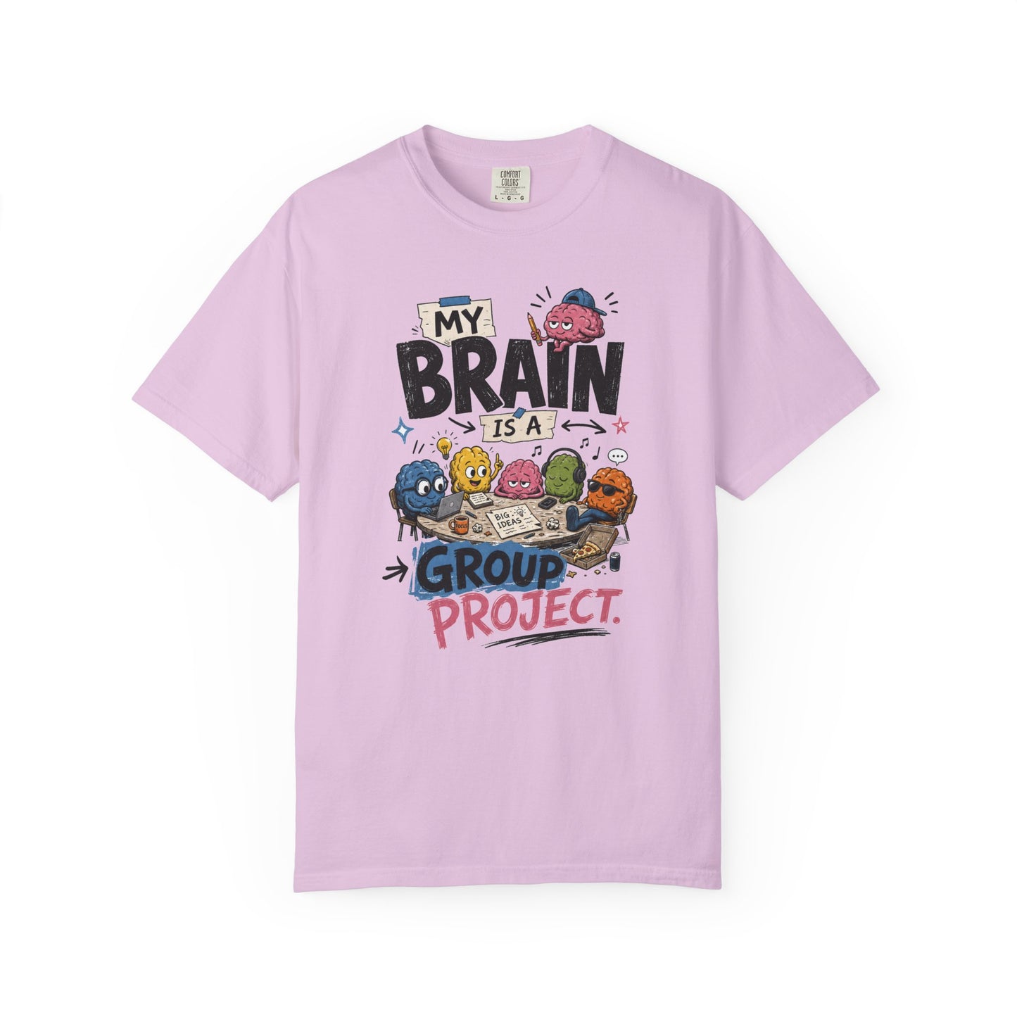 My Brain Is A Group Project T-Shirt — Funny Mental Health Awareness Tee