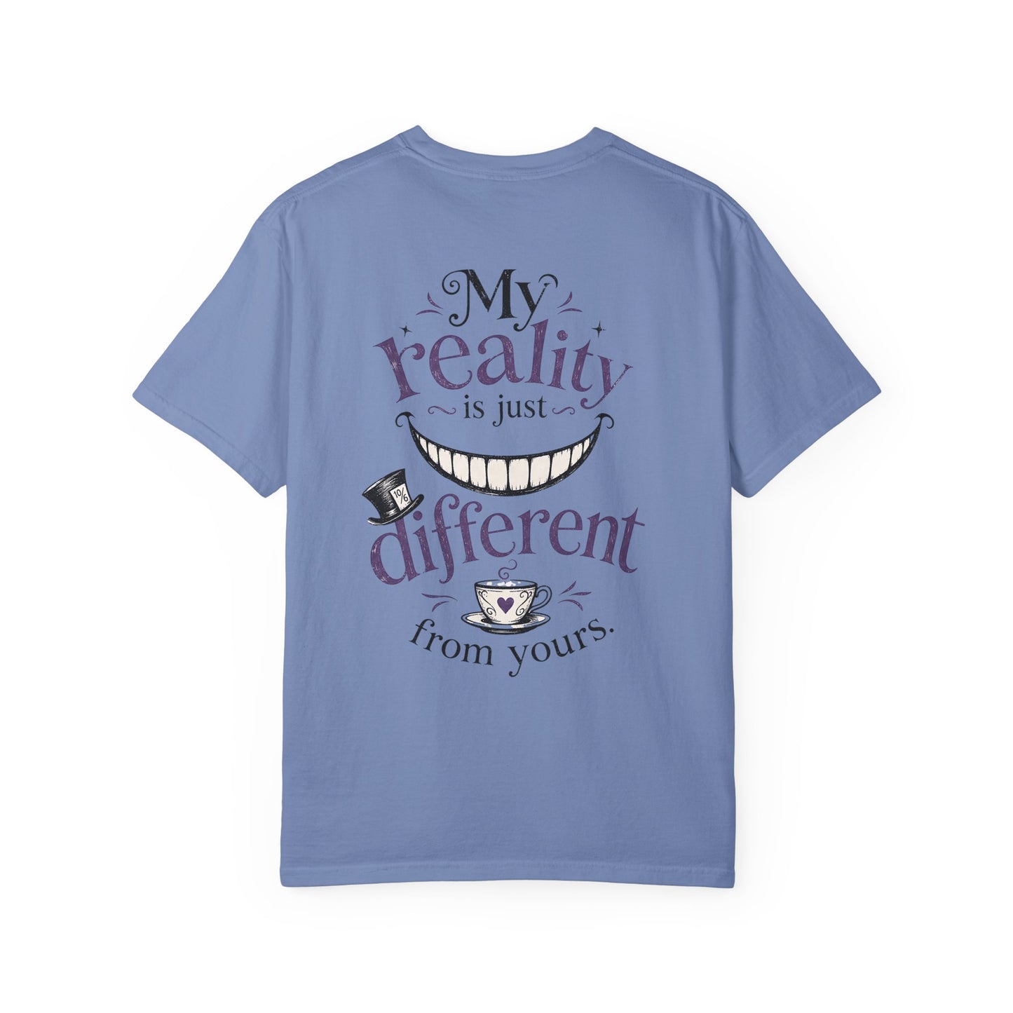Alice in Wonderland "My Reality Is Just Different From Yours" Autism T-Shirt