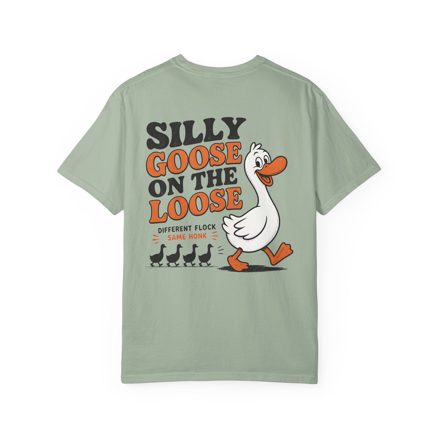 Silly Goose on the Loose T‑Shirt - BACK PRINT