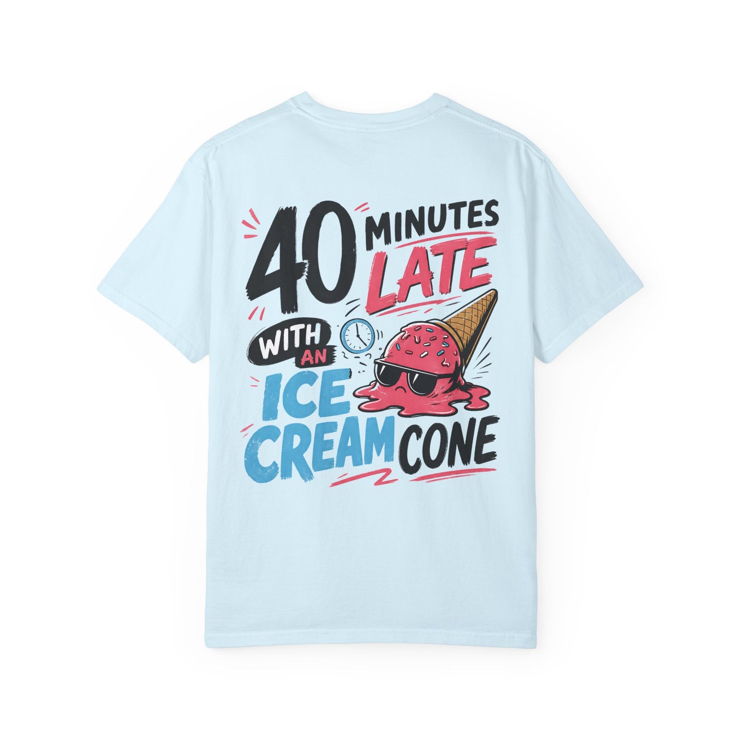 “40 Minutes Late With an Ice Cream Cone” ADHD Graphic Tee Shirt