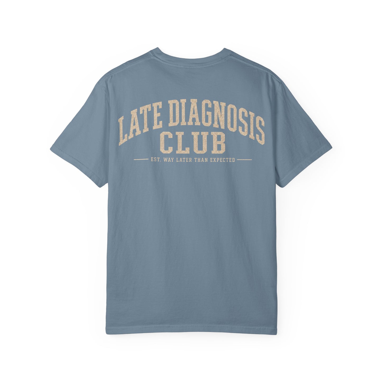 Late Diagnosis Club T-Shirt — Vintage Back Logo Tee BACK PRINT