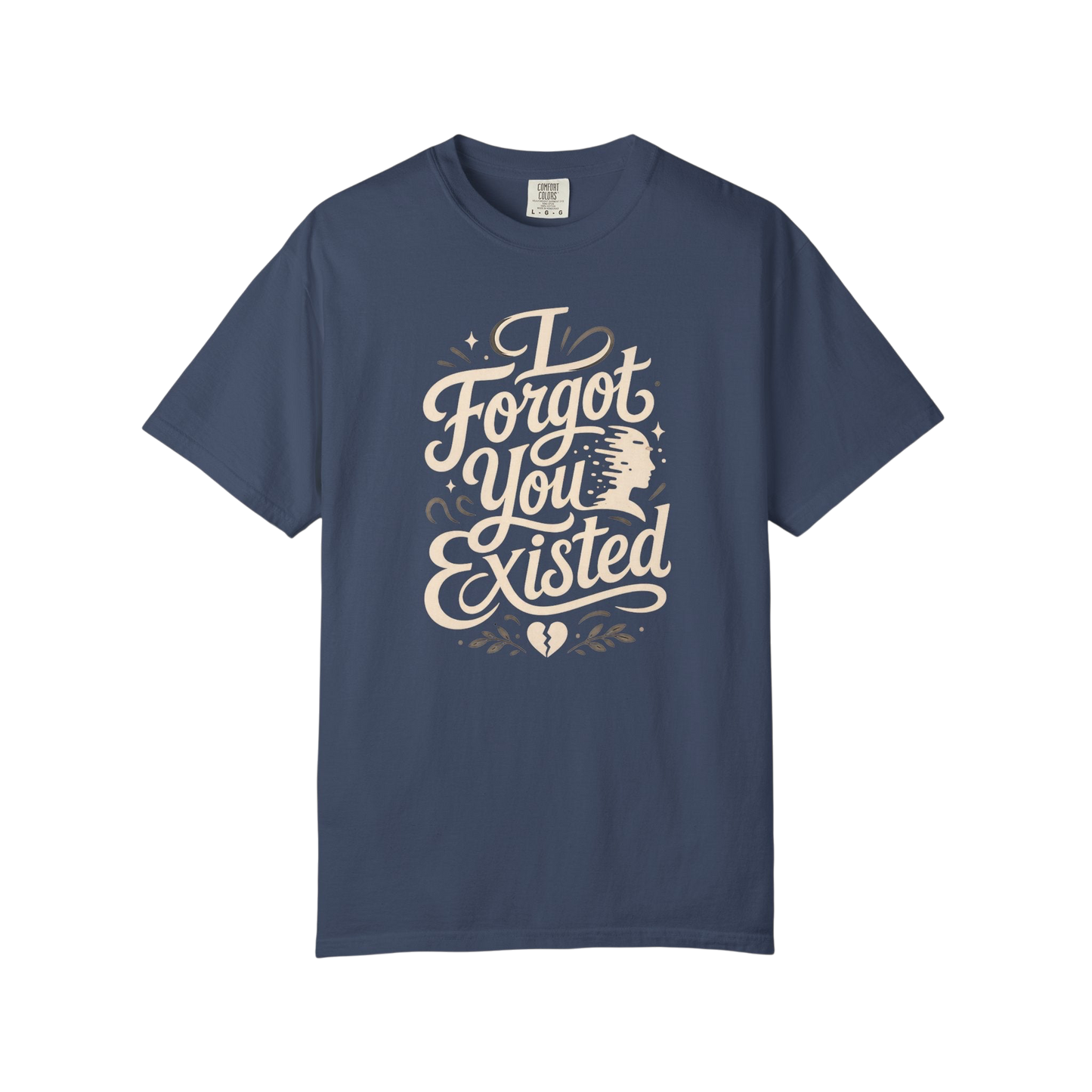 I Forgot You Existed T‑Shirt — ASD Autism Funny Sarcastic Graphic Tee