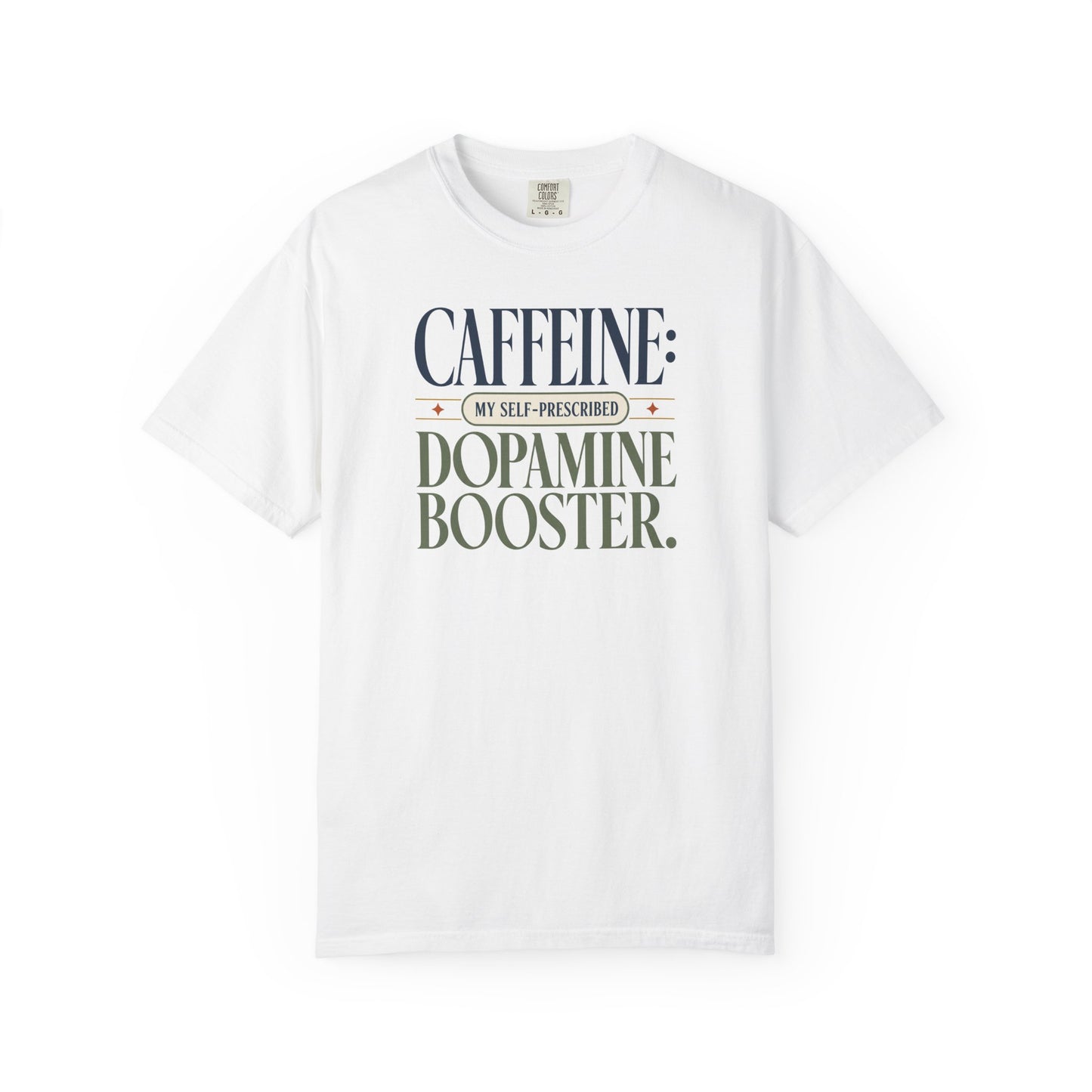 Caffeine: My Self-Prescribed Dopamine Booster ADHD T-Shirt