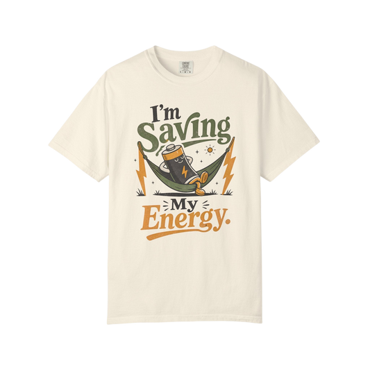 Saving My Energy T-Shirt — Funny Recharge Battery Graphic Tee
