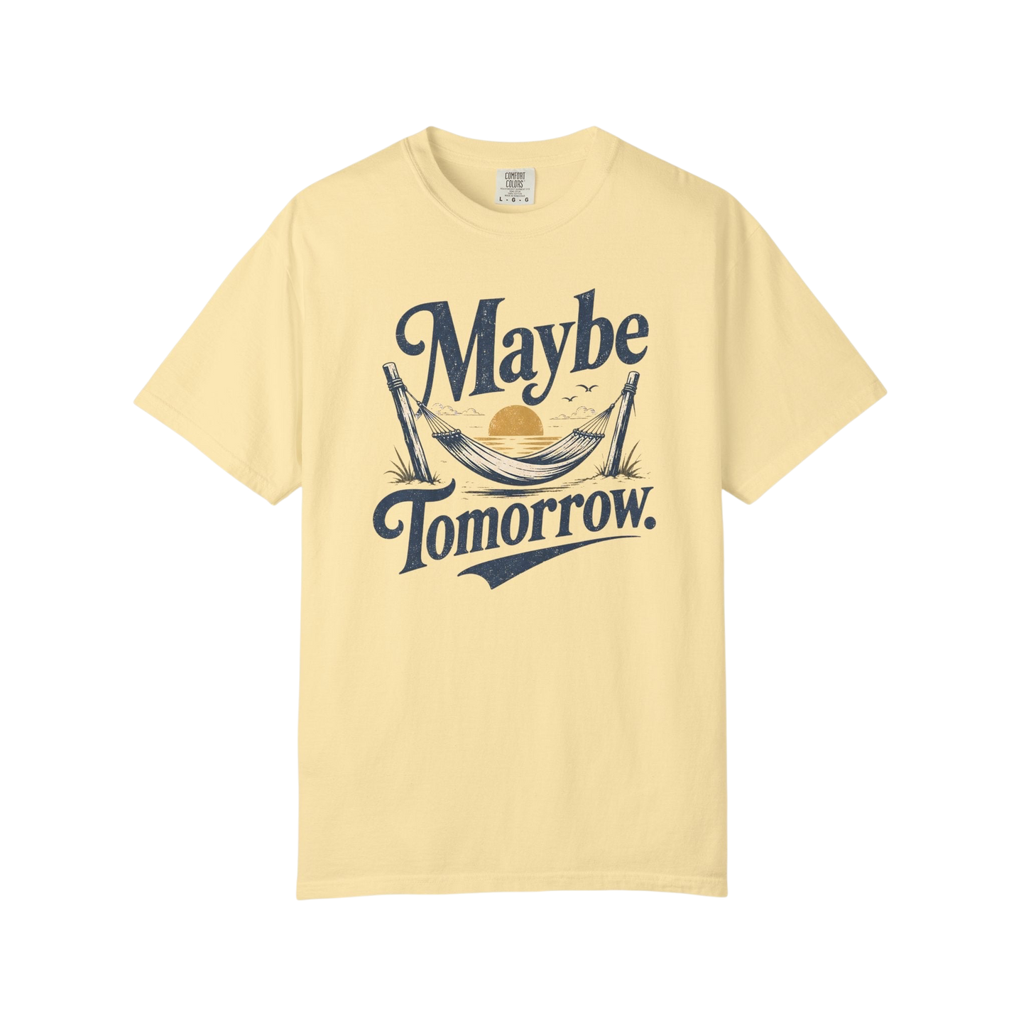 Maybe Tomorrow T-Shirt — Retro Hammock Relaxed Graphic Tee