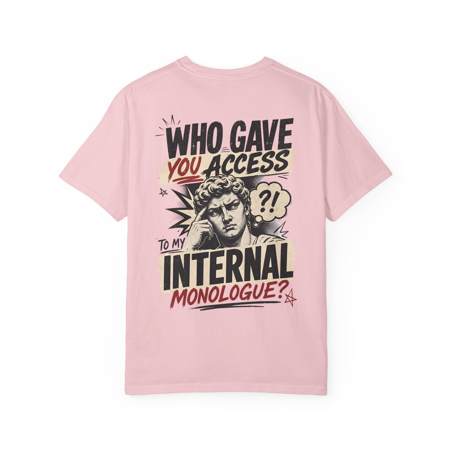"Who Gave You Access to My Internal Monologue?" Vintage Pop Art Graphic T-Shirt