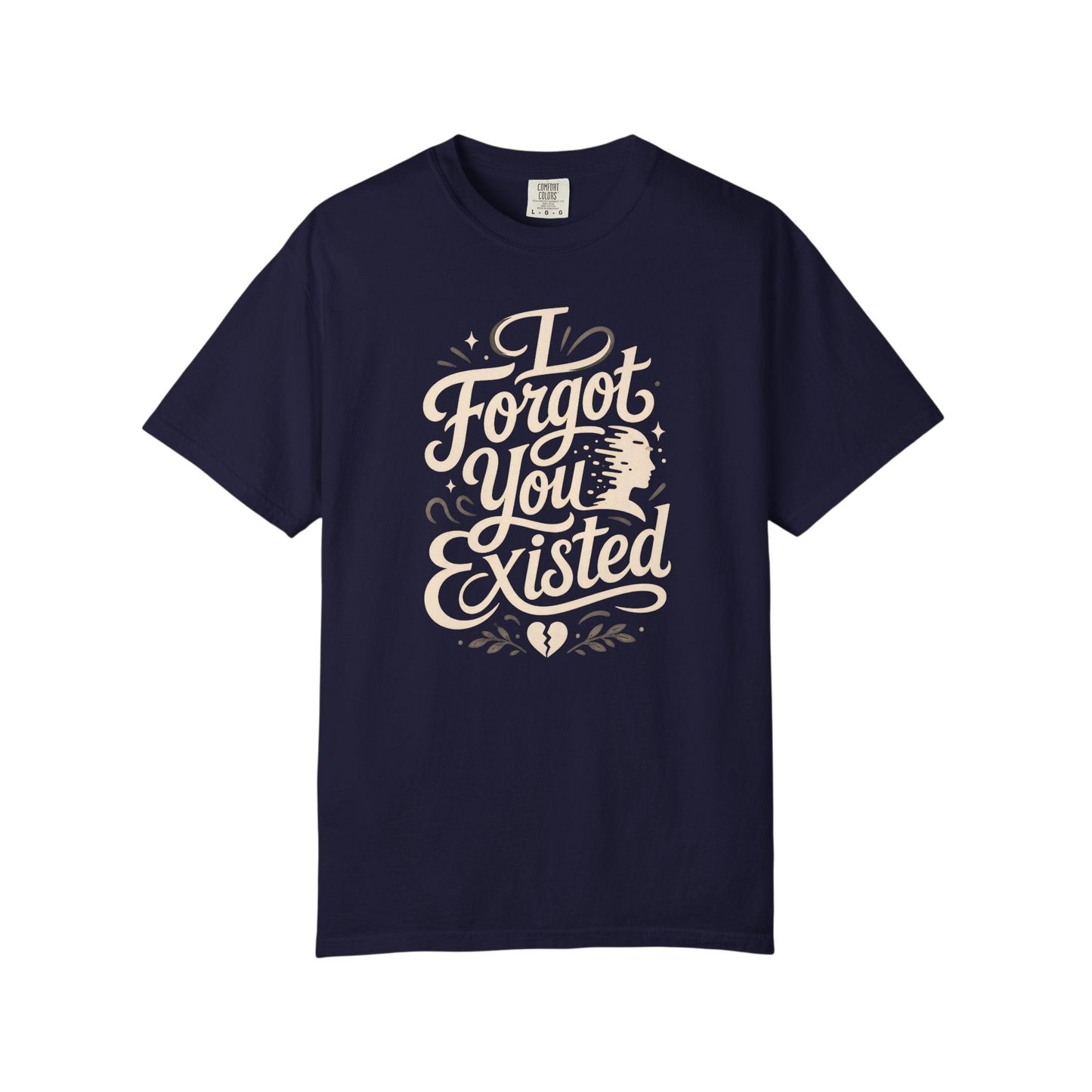 I Forgot You Existed T‑Shirt — ASD Autism Funny Sarcastic Graphic Tee