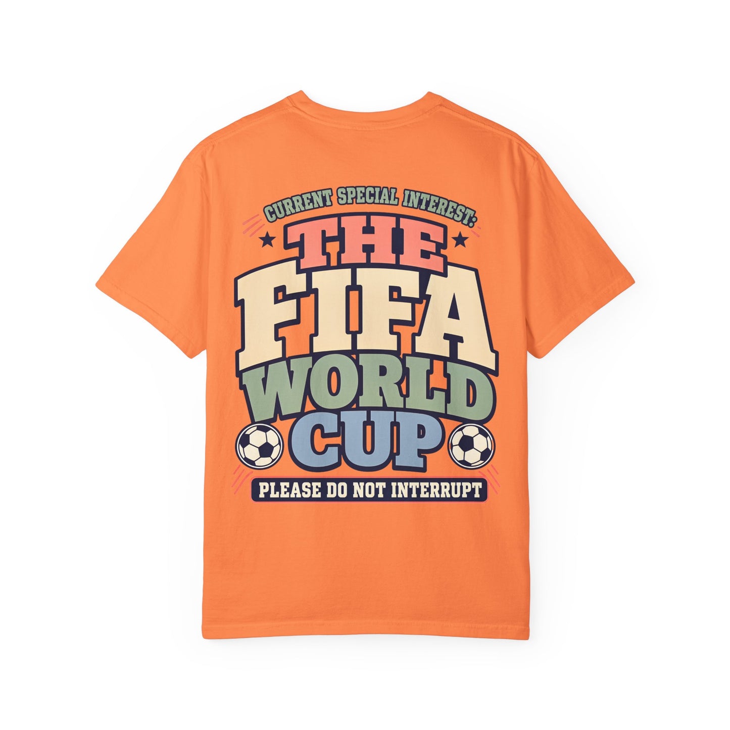 FIFA World Cup T-Shirt — "Please Do Not Interrupt" Retro Soccer Tee BACK PRINT Special Interest
