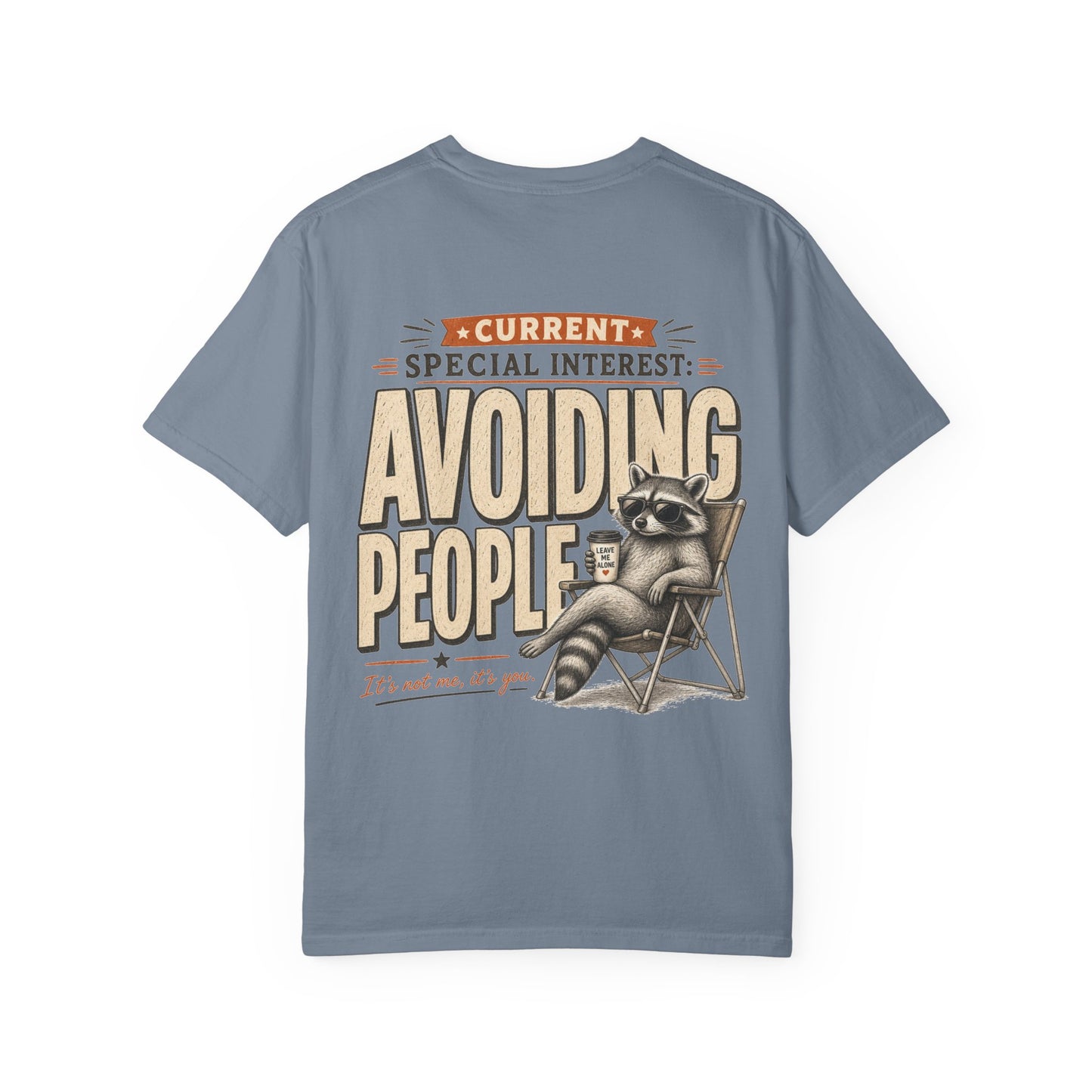 Avoiding People T-Shirt — Funny Raccoon 'Current Special Interest: Avoiding People' Graphic Tee BACK PRINT