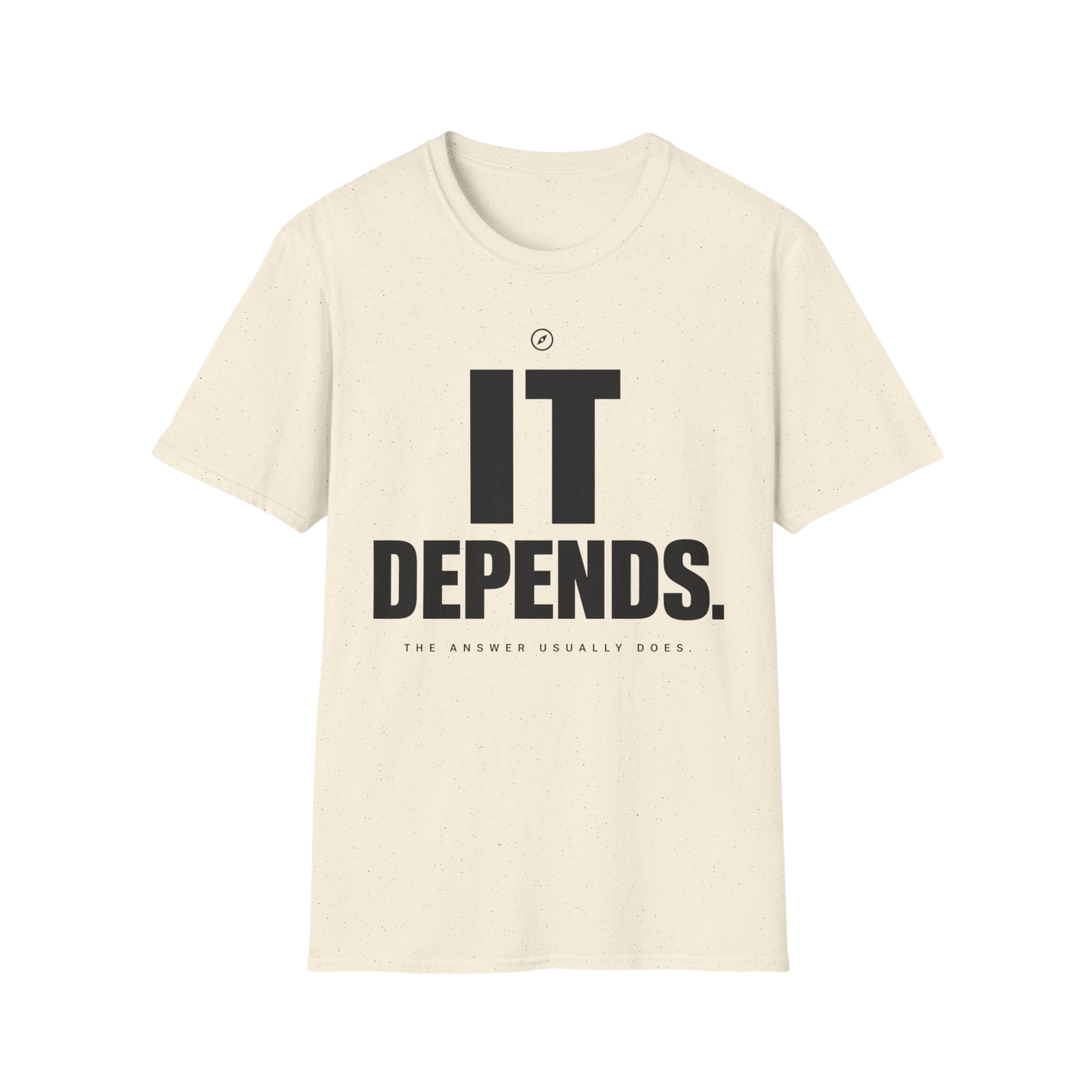 T-Shirt — "It Depends." Minimal Graphic Tee for Thinkers & Humorous Casual Wear