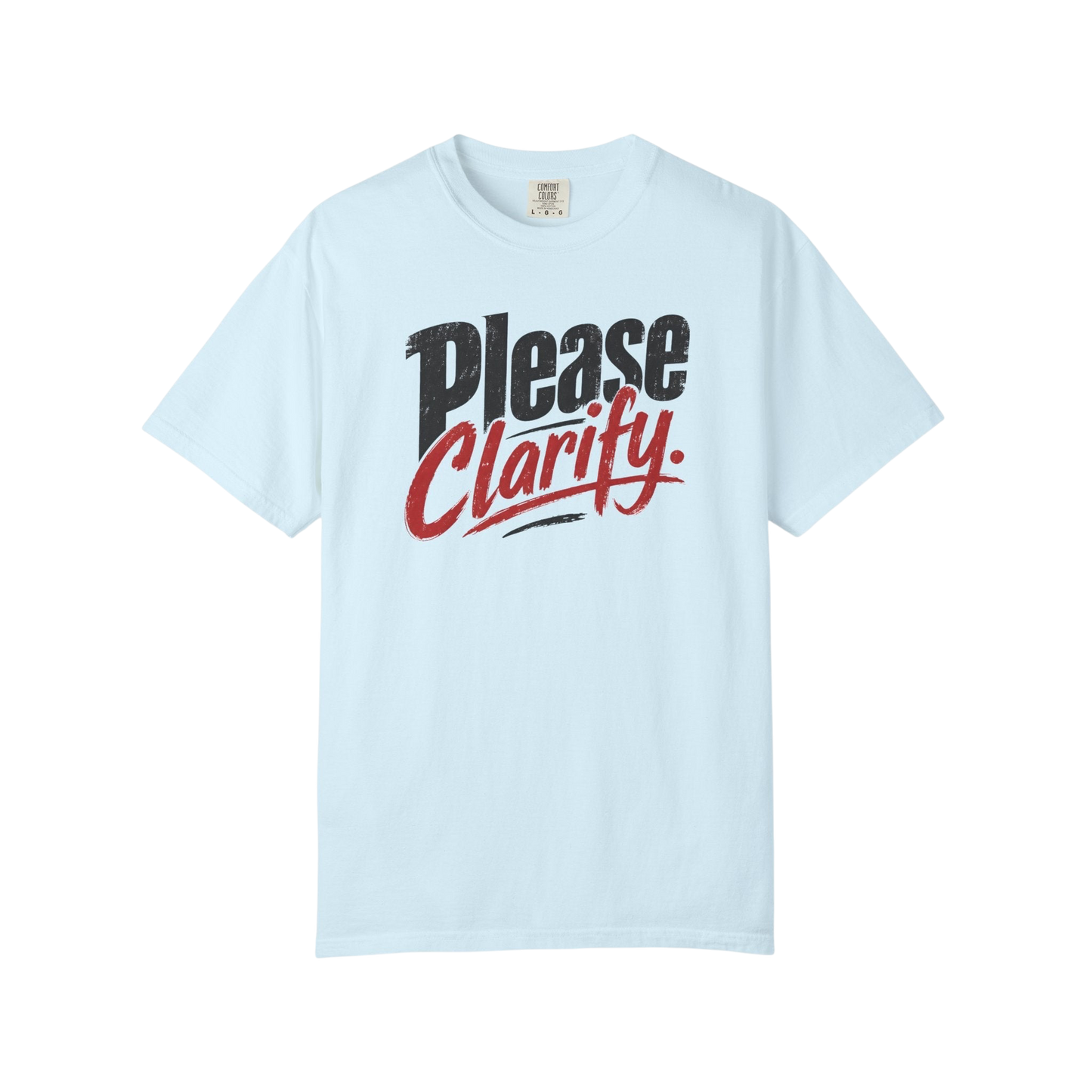 Please Clarify T-Shirt — Retro Script Graphic Tee for Conversational Humor