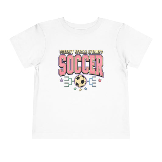 Toddler Soccer Tee — "Currently Special Interest: Soccer" Kids Graphic Shirt