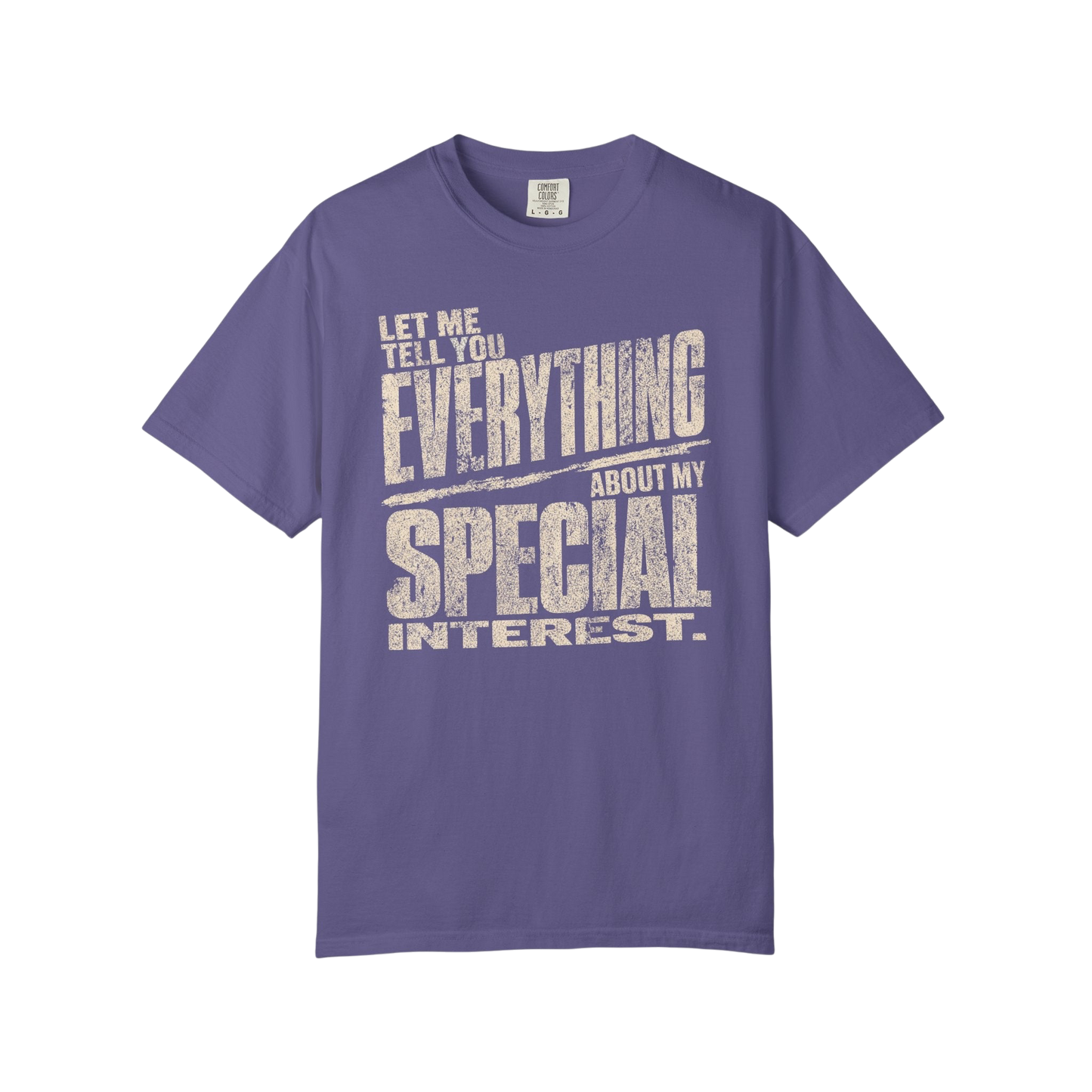 "Let Me Tell You Everything About My Special Interest" Neurodivergent Autism Graphic Tee