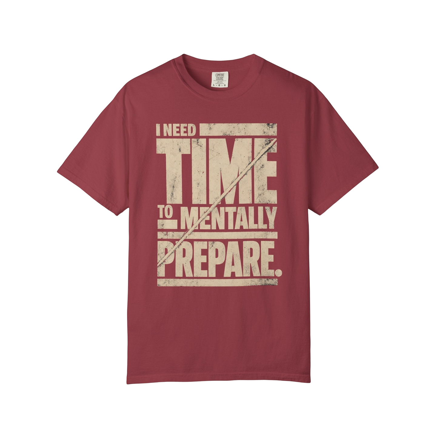“I Need Time To Mentally Prepare” Casual Neurodivergent Humor Graphic Tee