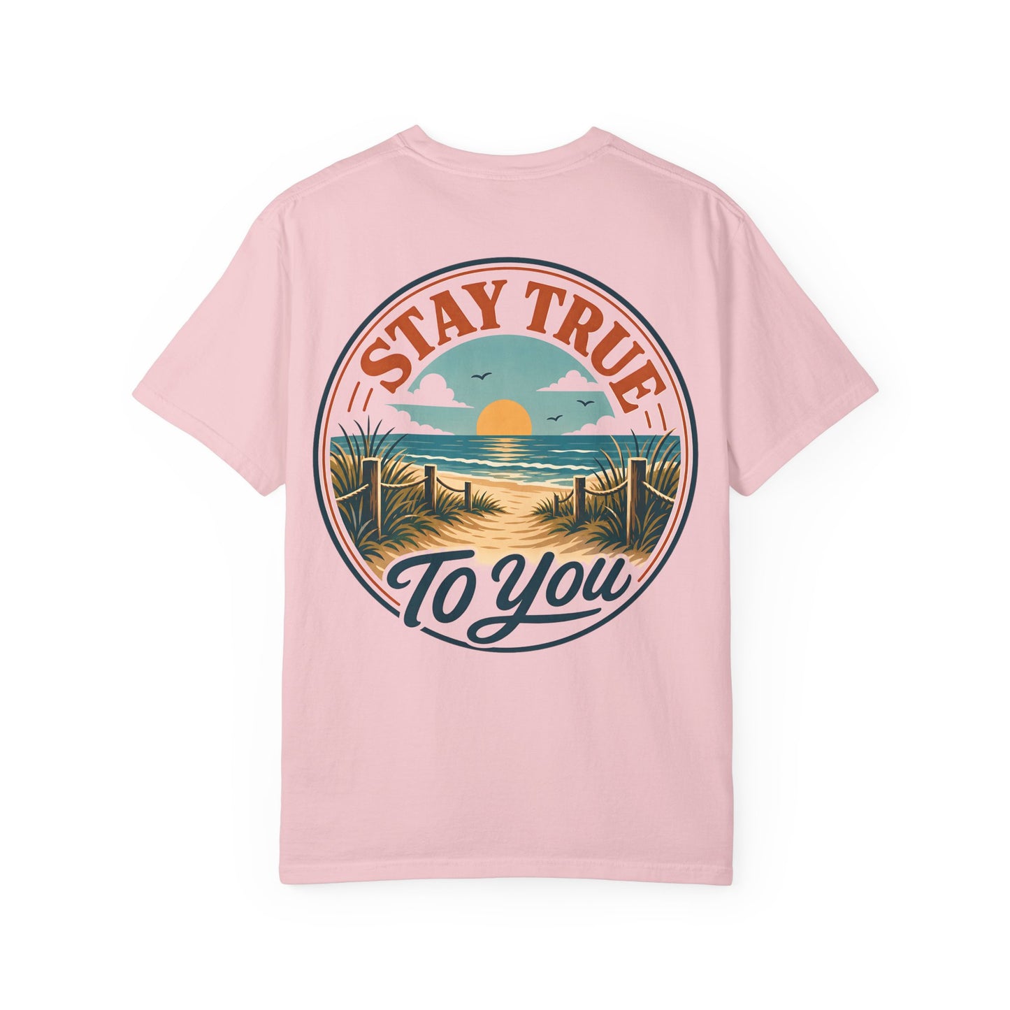 T-Shirt — "Stay True to You" Beach Sunset Graphic