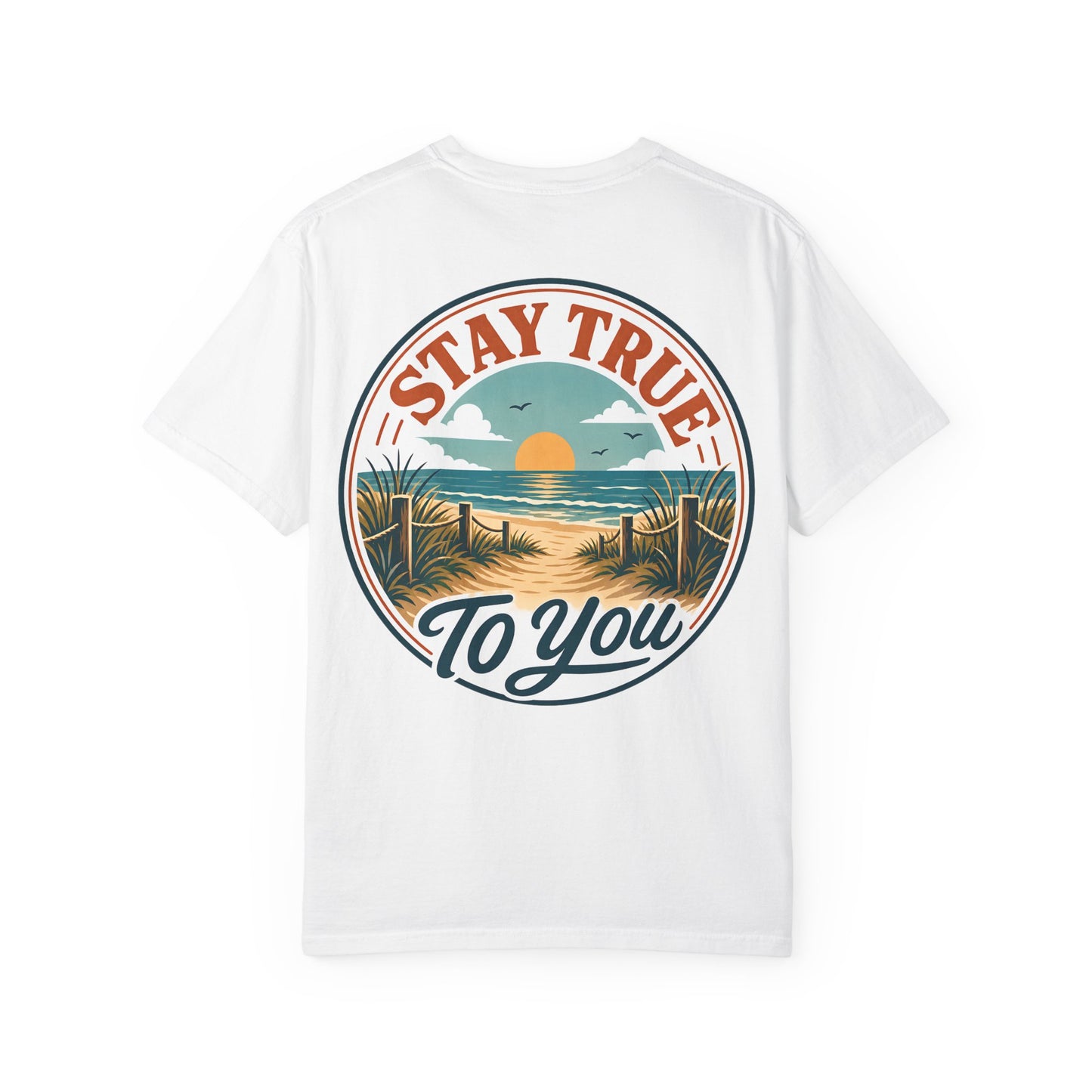 T-Shirt — "Stay True to You" Beach Sunset Graphic
