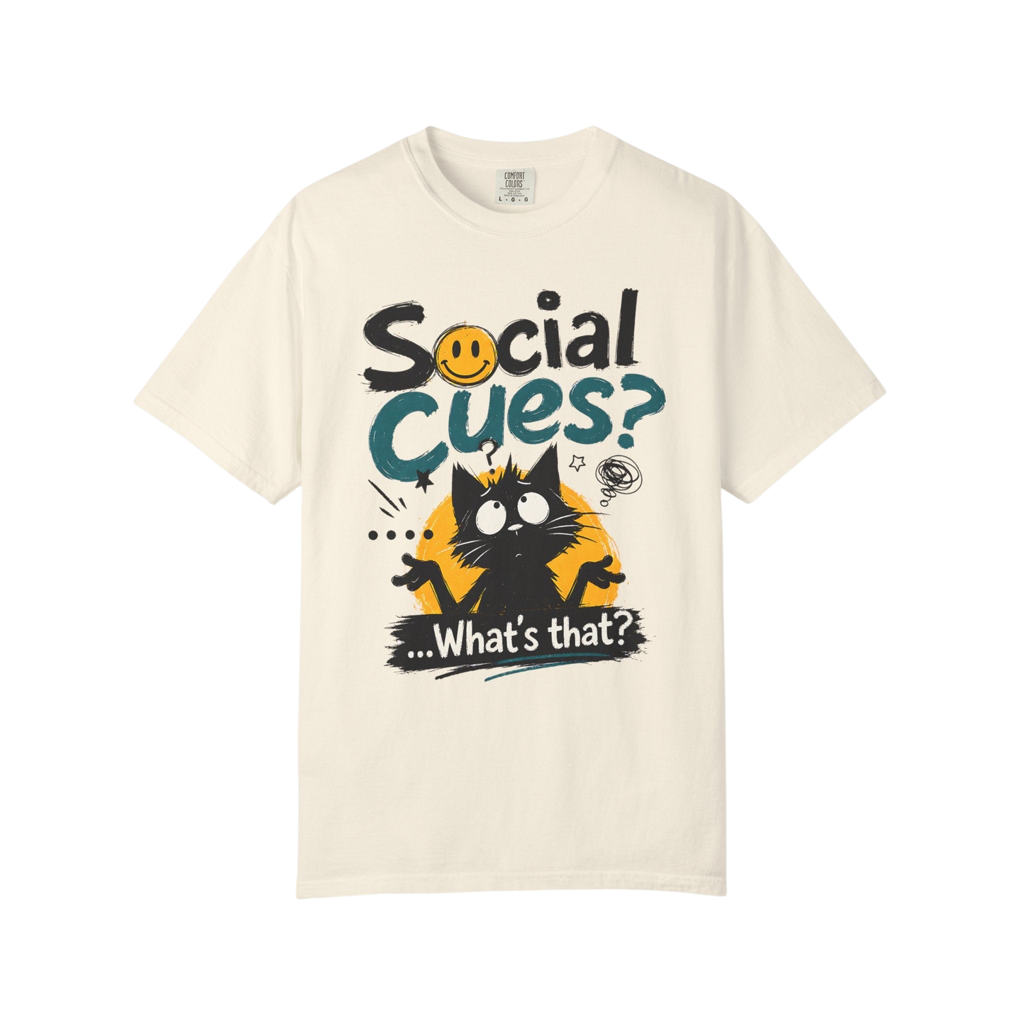 "Social Cues? ...What's That?" Cat Graphic T-Shirt
