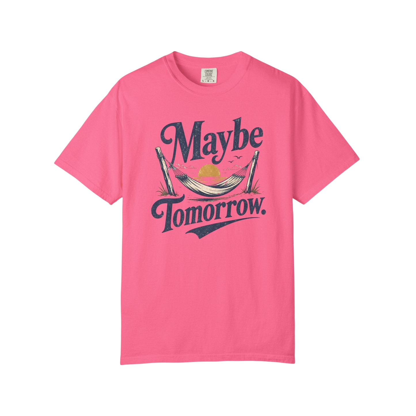 Maybe Tomorrow T-Shirt — Retro Hammock Relaxed Graphic Tee