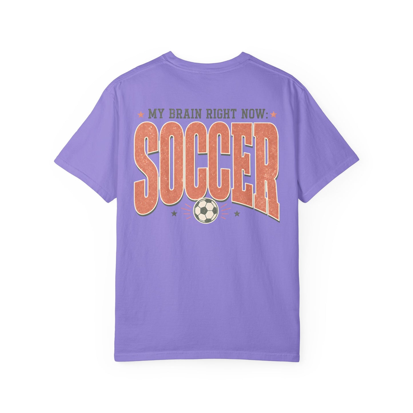 Soccer T-Shirt — "My Brain Right Now: Soccer" Vintage Athletic Tee BACK PRINT
