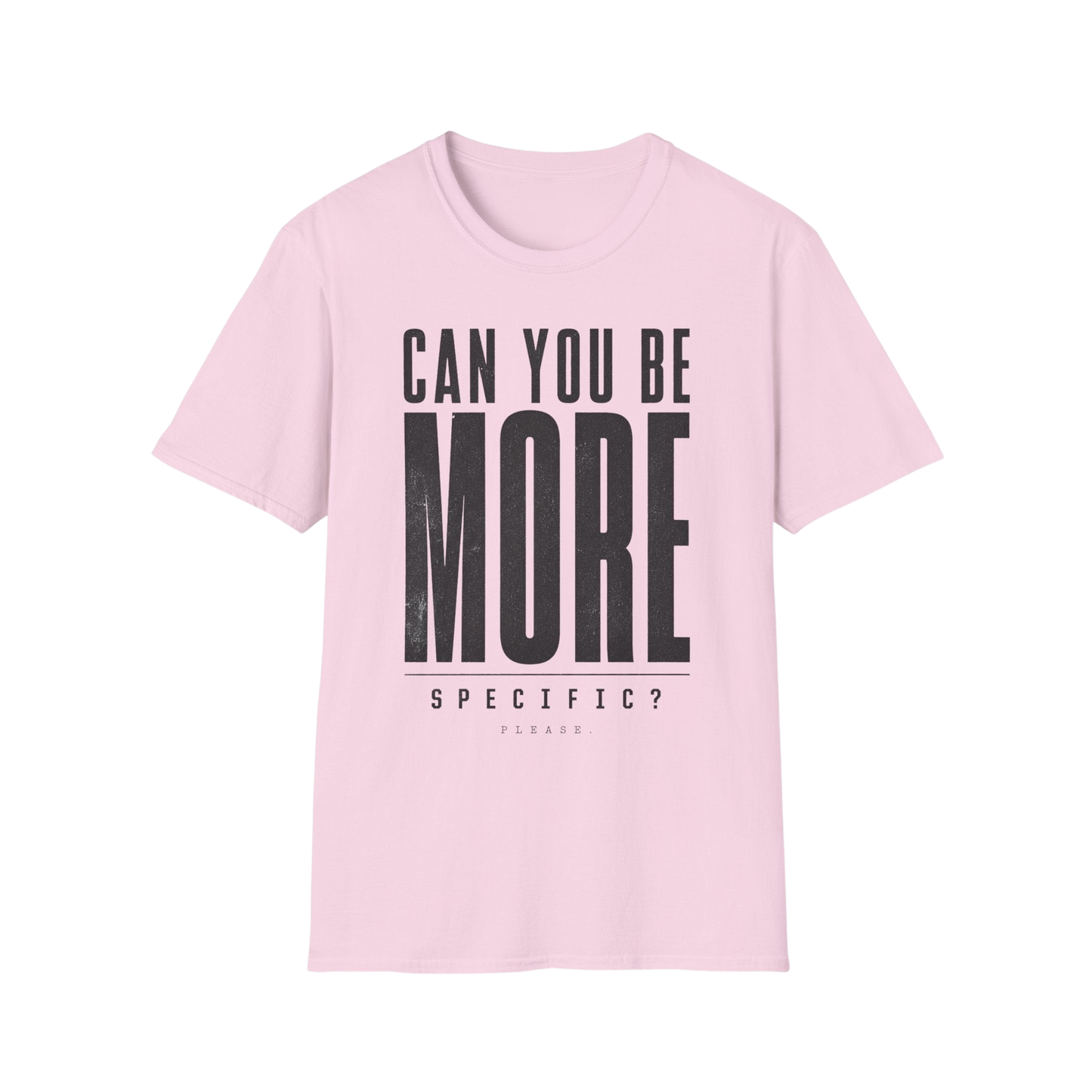 Can You Be More Specific? T-Shirt — Bold Typography Neurodivergent Graphic Tee