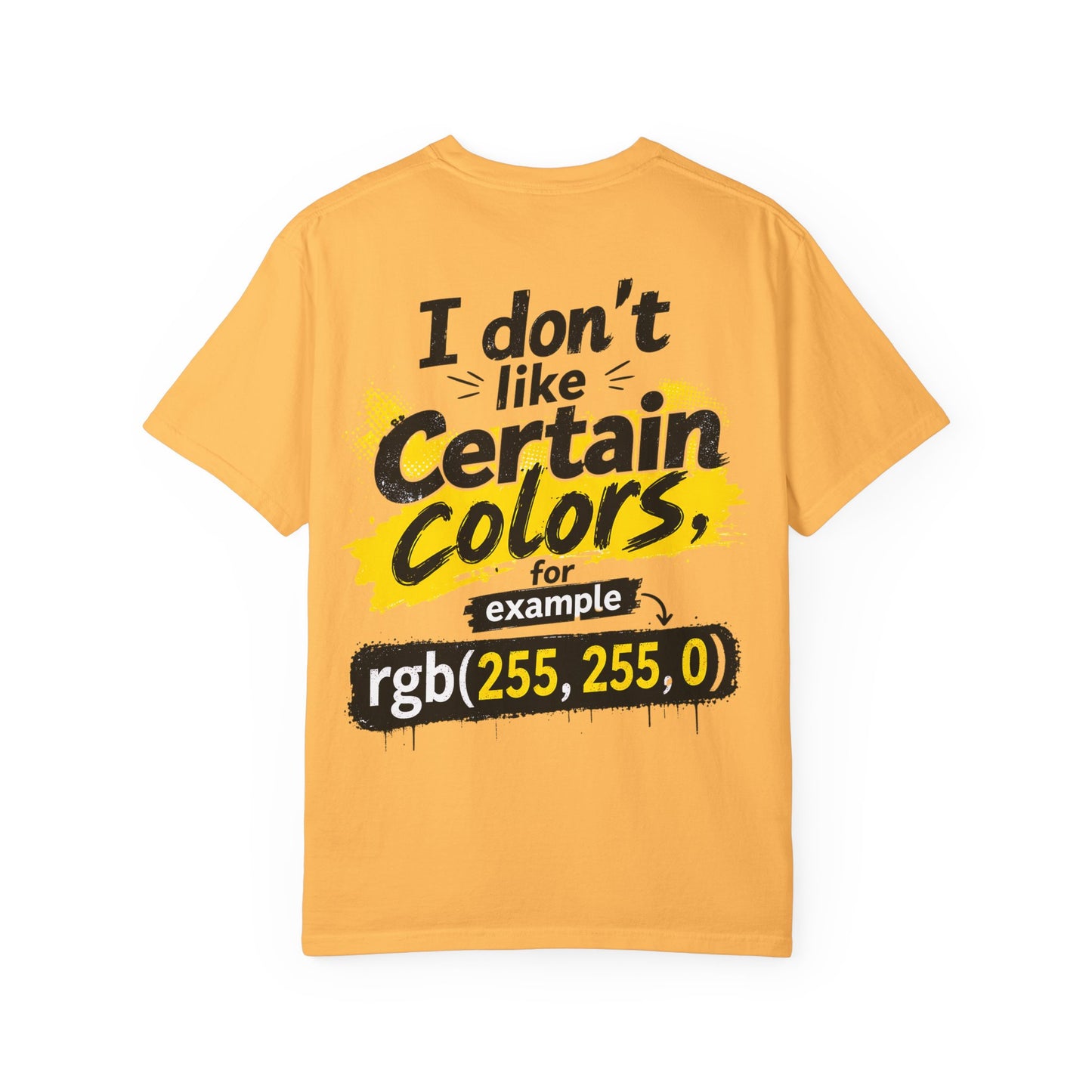 “I Don't Like Certain Colors (rgb(255,255,0))” Humorous RGB Graphic T-Shirt —