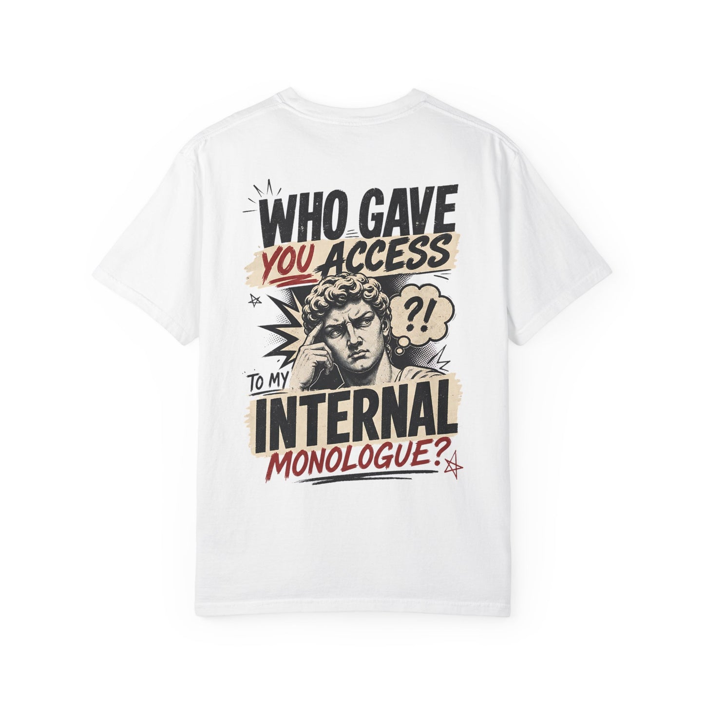 "Who Gave You Access to My Internal Monologue?" Vintage Pop Art Graphic T-Shirt