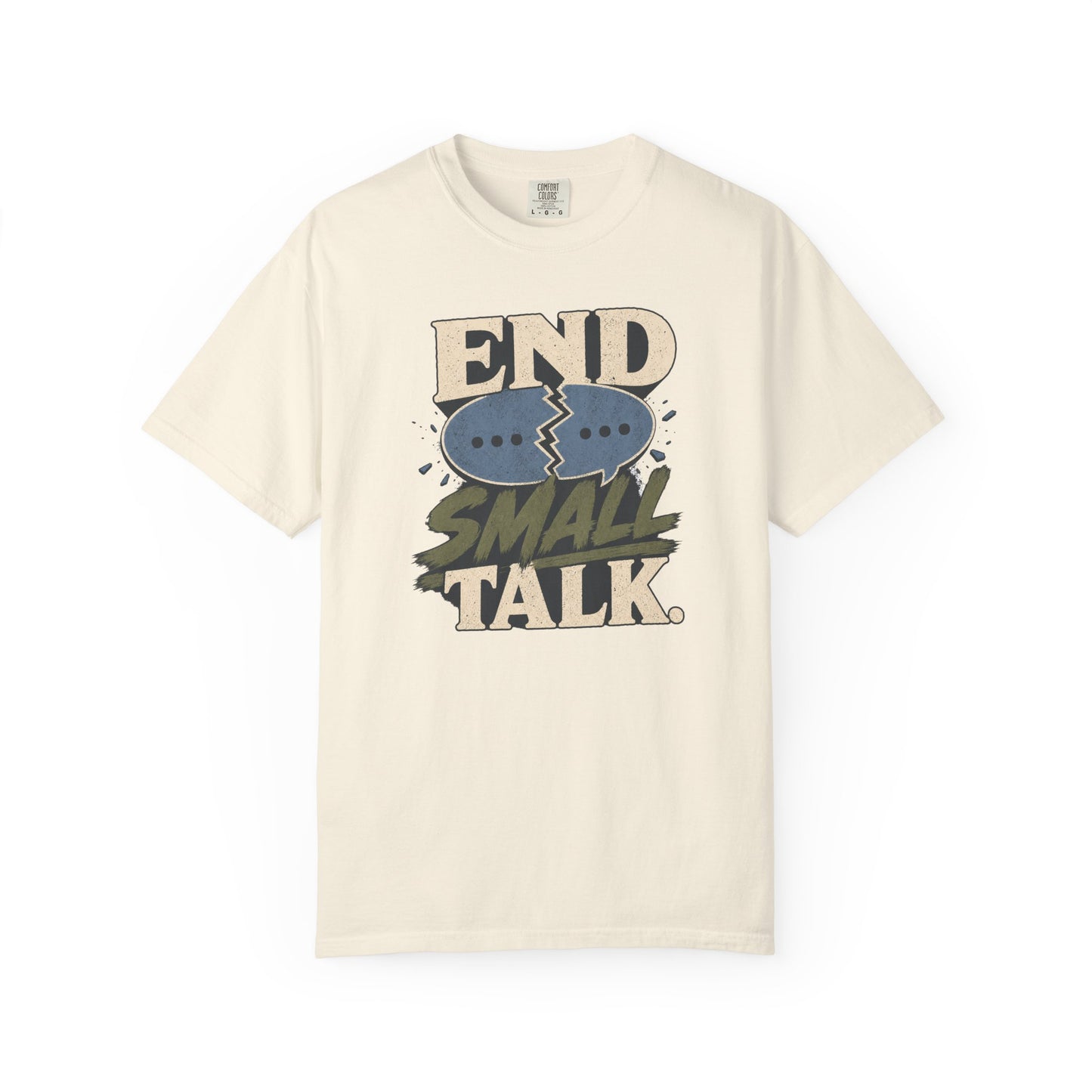 End Small Talk T-Shirt — Graphic Casual Tee with Bold Retro Conversation Design