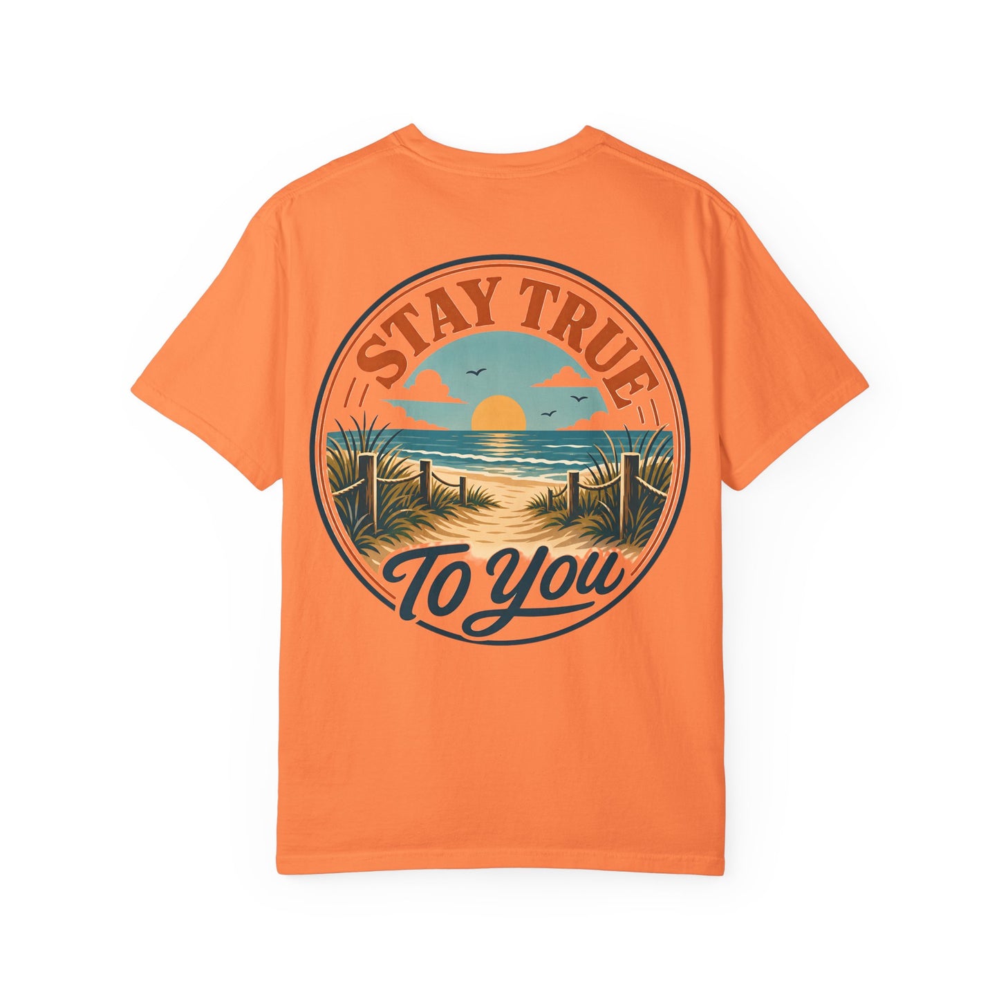 T-Shirt — "Stay True to You" Beach Sunset Graphic
