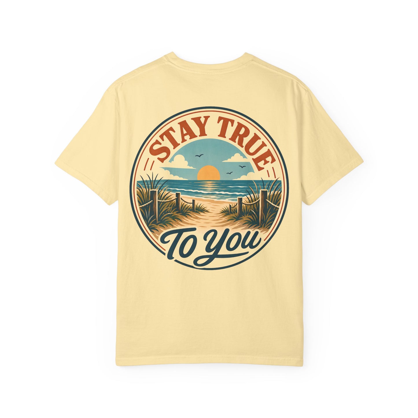T-Shirt — "Stay True to You" Beach Sunset Graphic