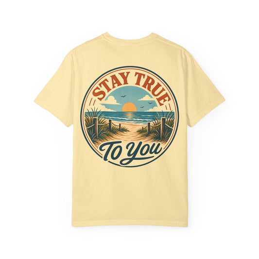"Stay True to You" Beach Sunset Graphic T-Shirt