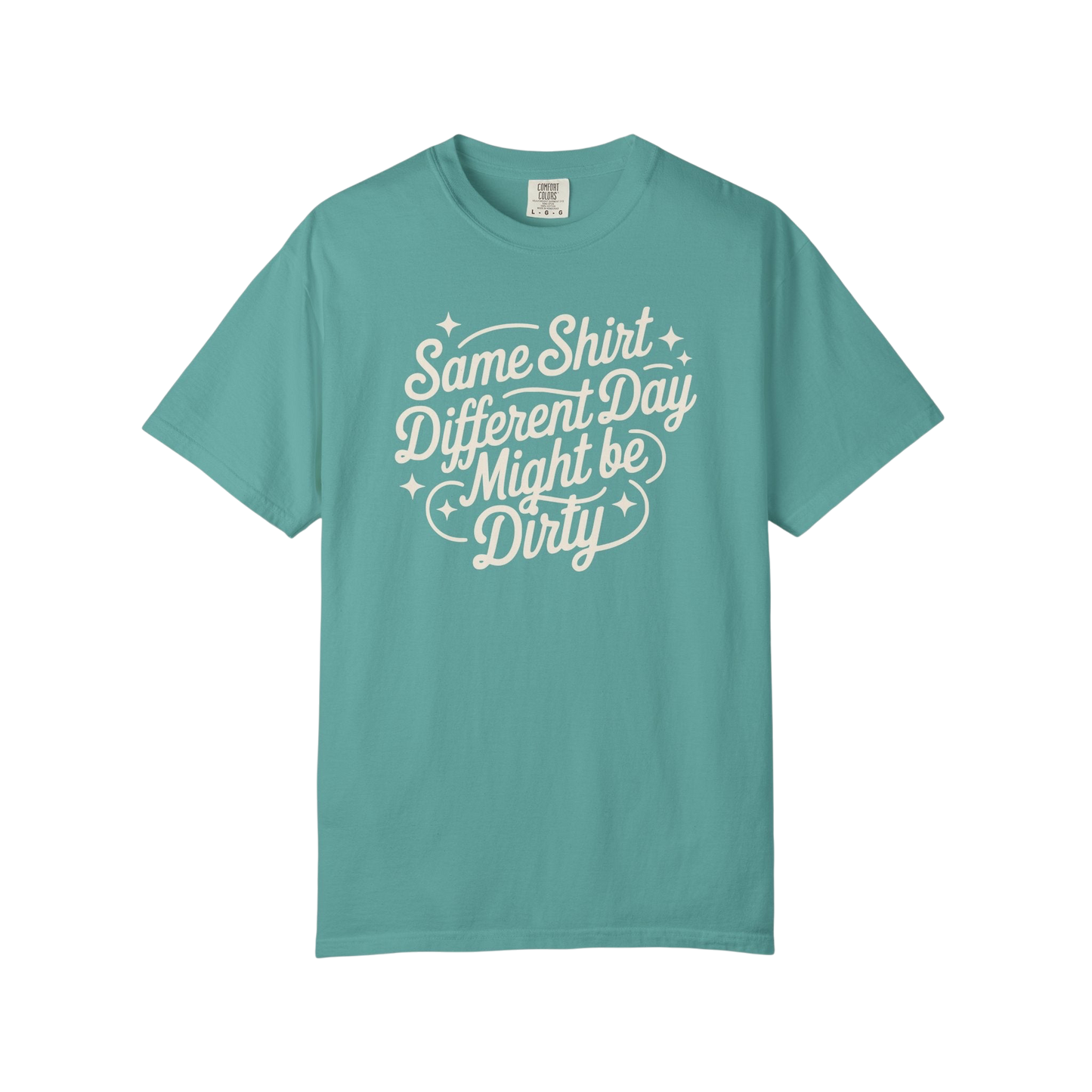 "Same Shirt Different Day Might Be Dirty" Autism Routine Minded Graphic Tee